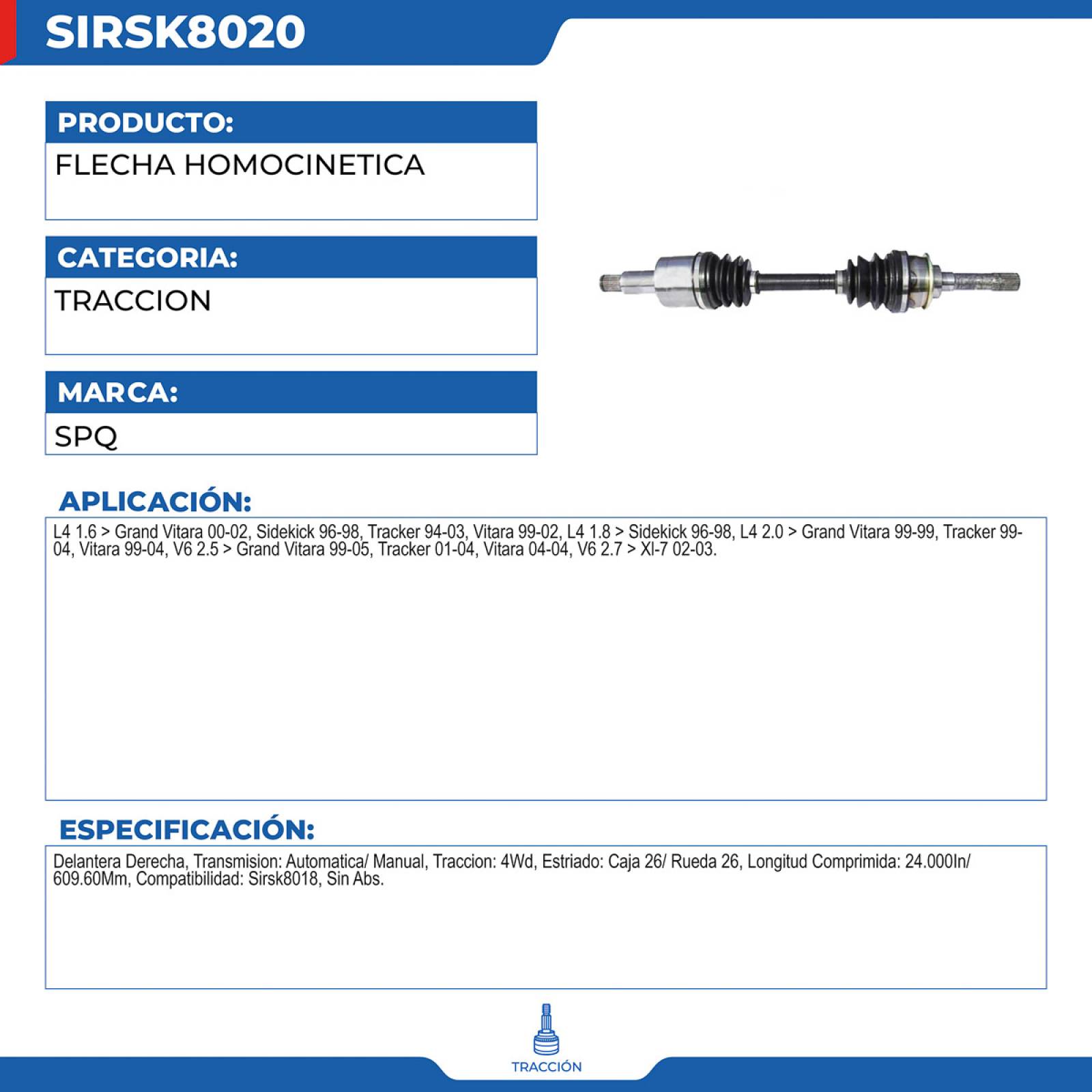Flecha Homocinetica, SPQ; para Chevrolet Tracker L4; (1.6) 1994-2003