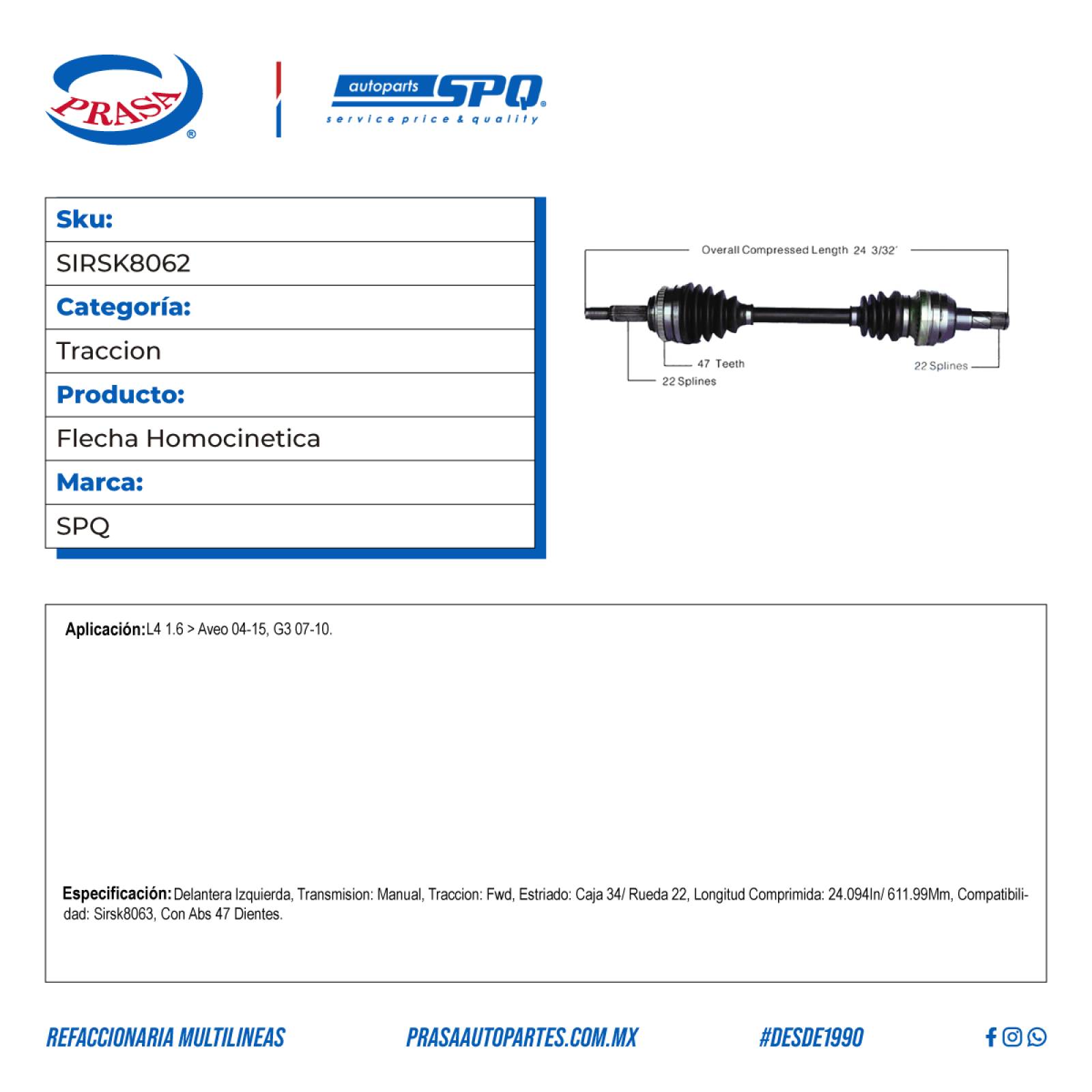 Flecha Homocinetica, SPQ; para Chevrolet Aveo L4; (1.6) 2004-2015