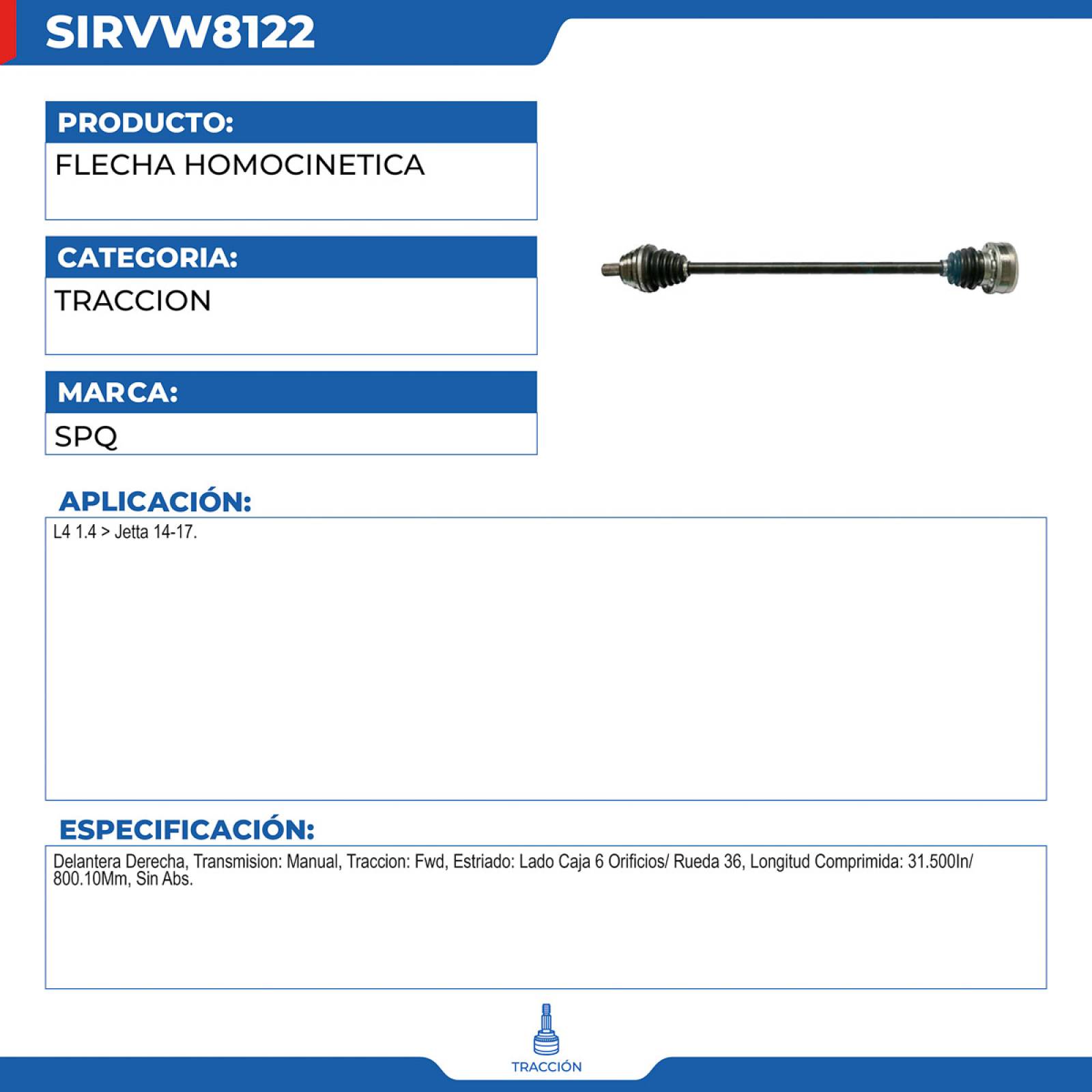 Flecha Homocinetica, SPQ; para Volkswagen Jetta L4; (1.4) 2014-2017