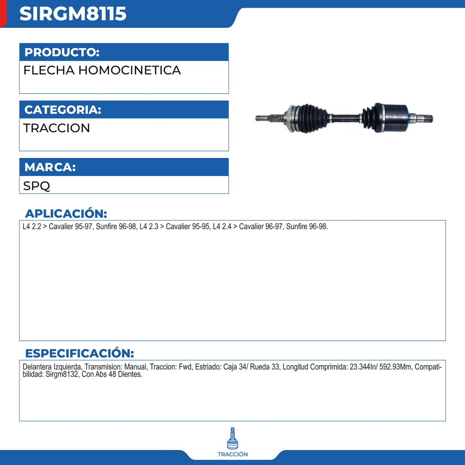 Flecha Homocinetica, SPQ; para Chevrolet Cavalier L4; (2.2) 1995-1997