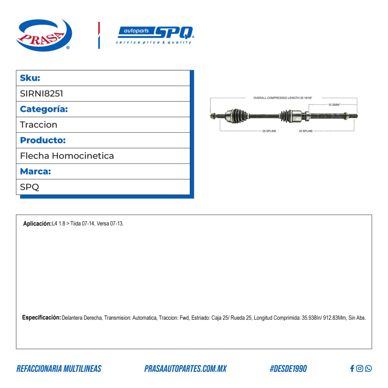 Flecha Homocinetica, SPQ; para Nissan Tiida L4; (1.8) 2007-2014