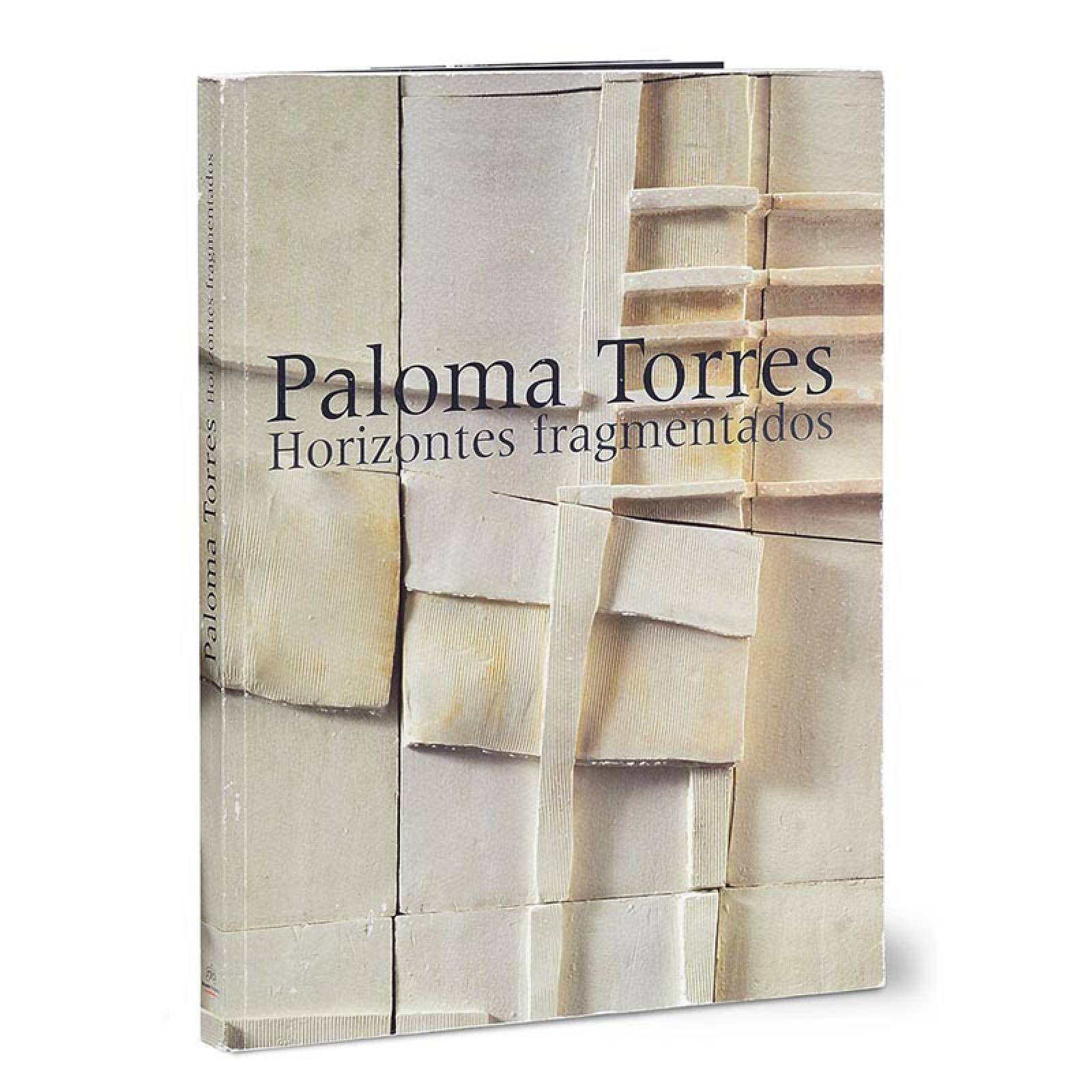 Paloma Torres. Horizontes fragmentados