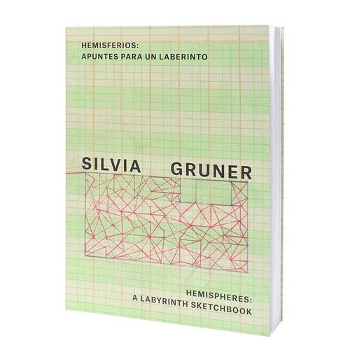Silvia Gruner, Hemisferios: Apuntes para un laberinto.