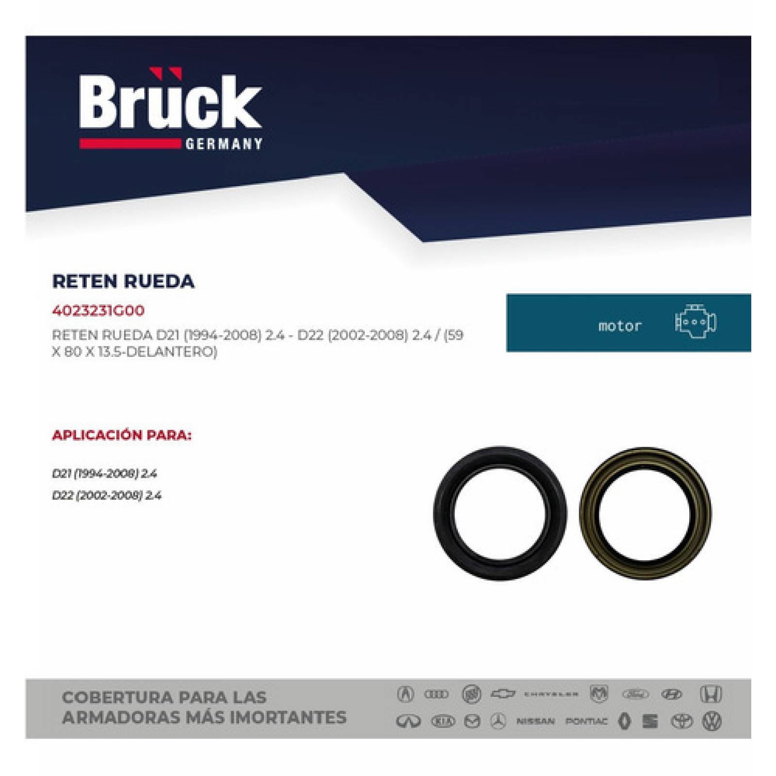 Reten Rueda Delantera Nissan Pick Up  D21, D22, Frontier 2.4 Lts, Np300 2010 2.4 Lts, Bruck Germany