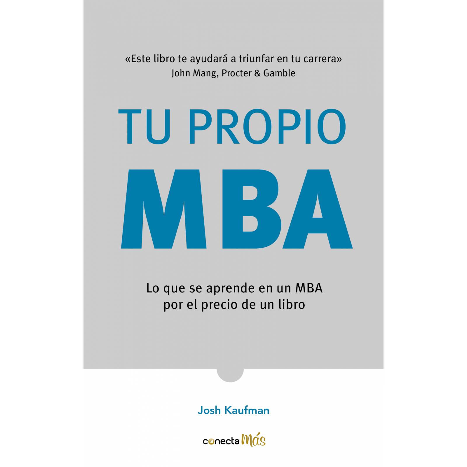 Tu Propio MBA Autor Kaufman, Josh Kaufman