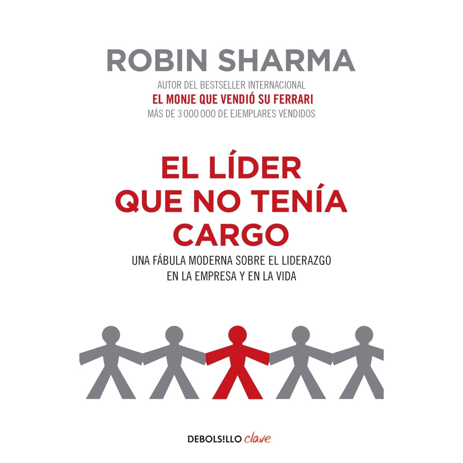 El líder que no tenía cargoAutorSharma, Robin