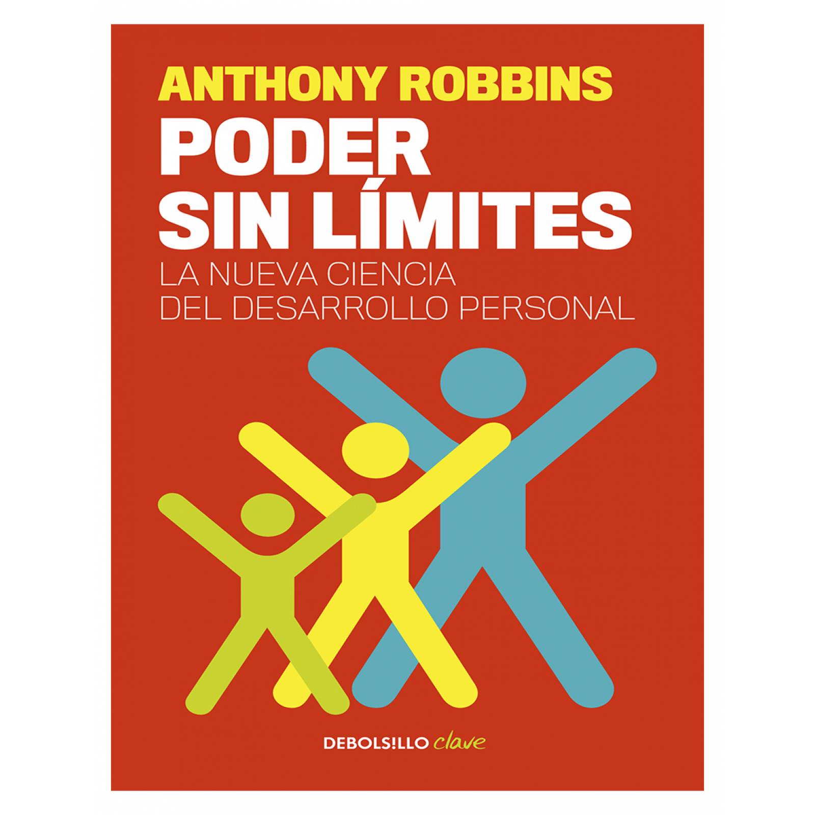 Libro Poder sin límites Editorial Debolsillo Autor Anthony Robbins