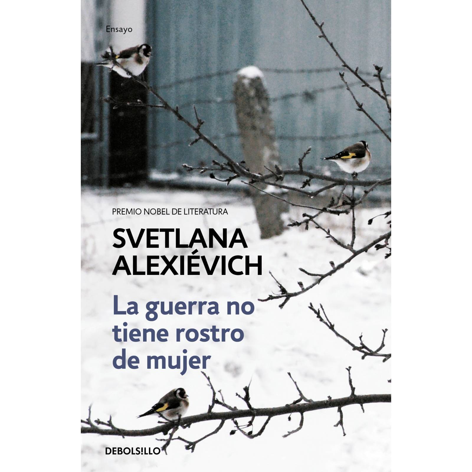 La guerra no tiene rostro de mujerAutorAlexiévich, Svetlana