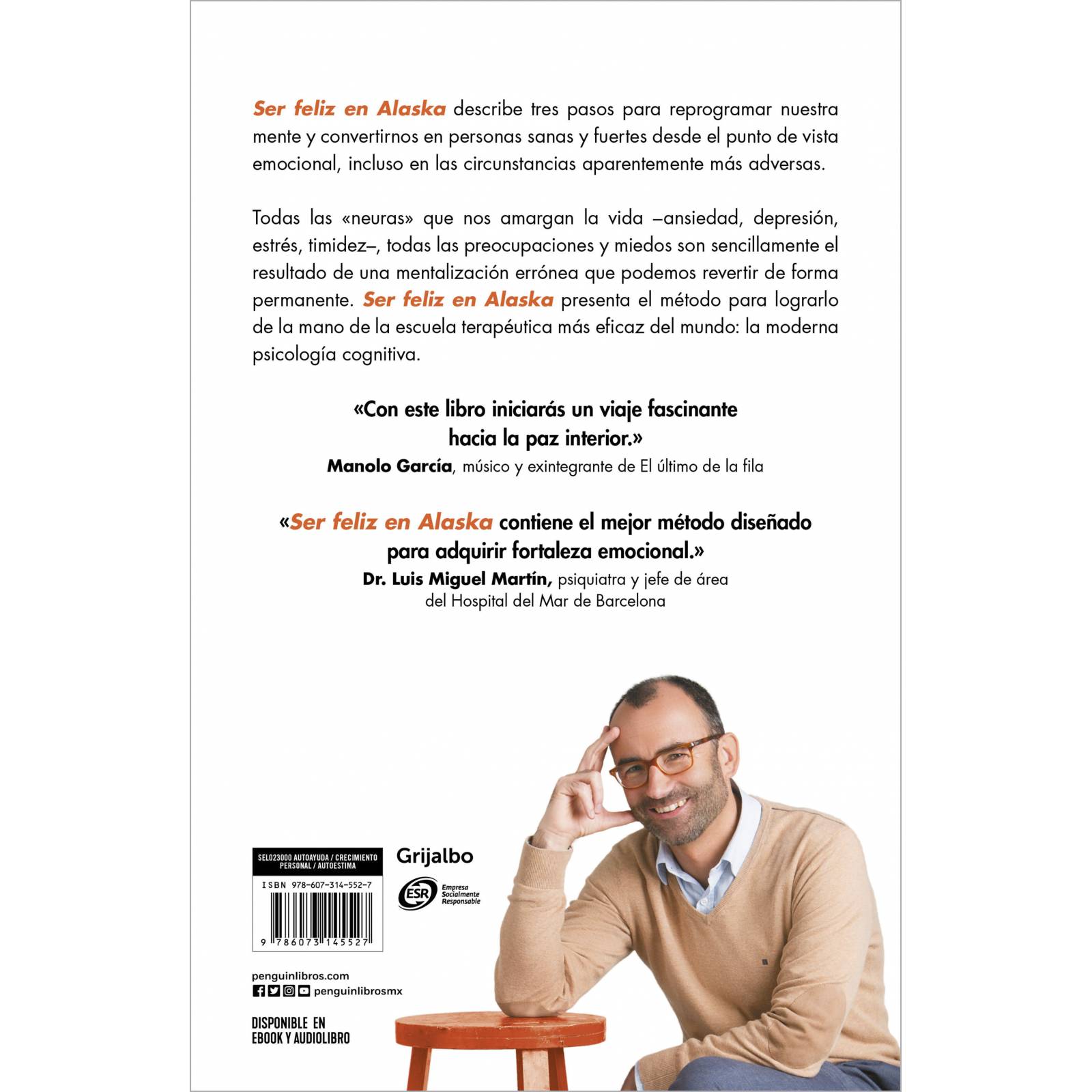 Libro Ser feliz en Alaska Editorial Grijalbo Autor Rafael Santandreu