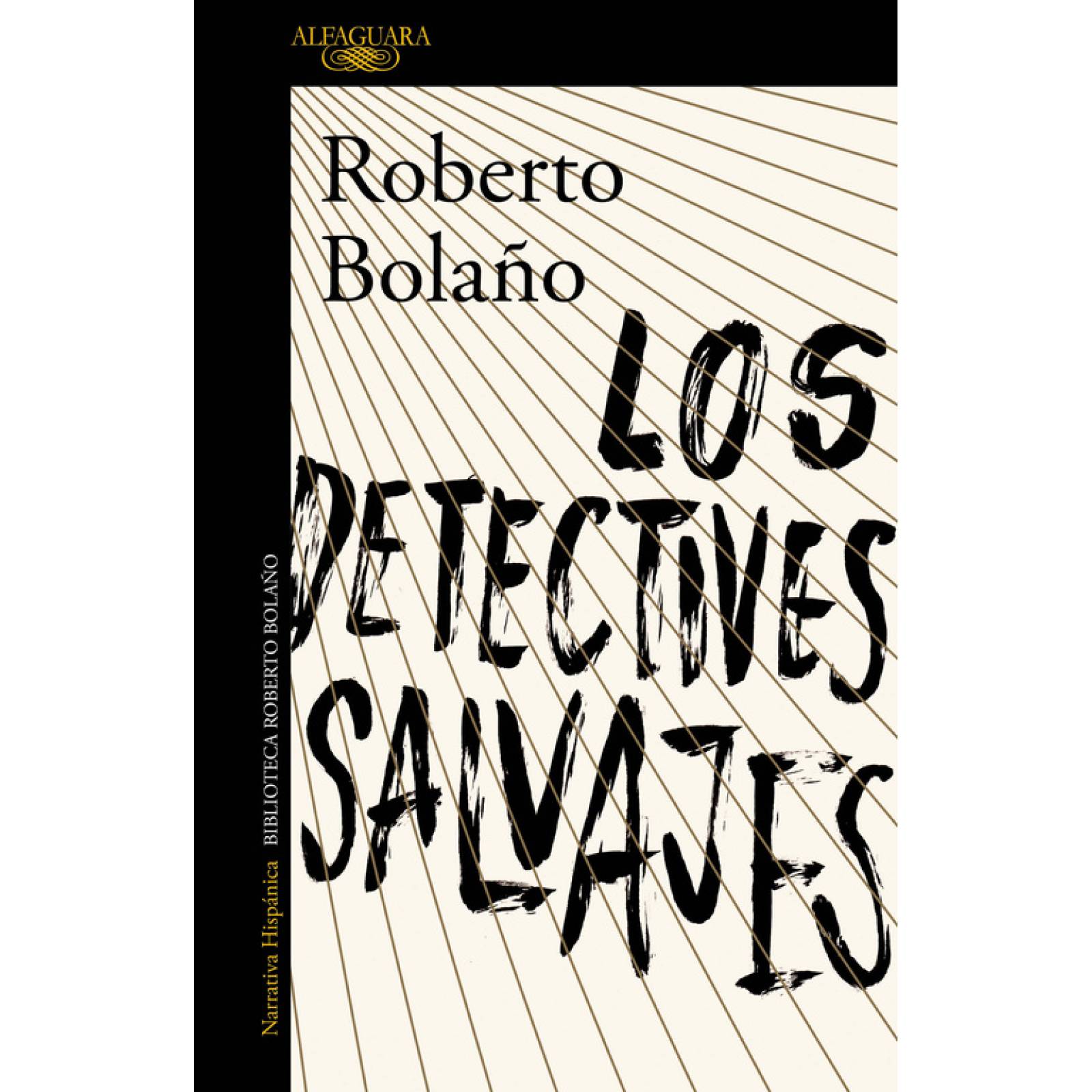 Libro Los Detectives Salvajes  Autor  Bolaño, Roberto