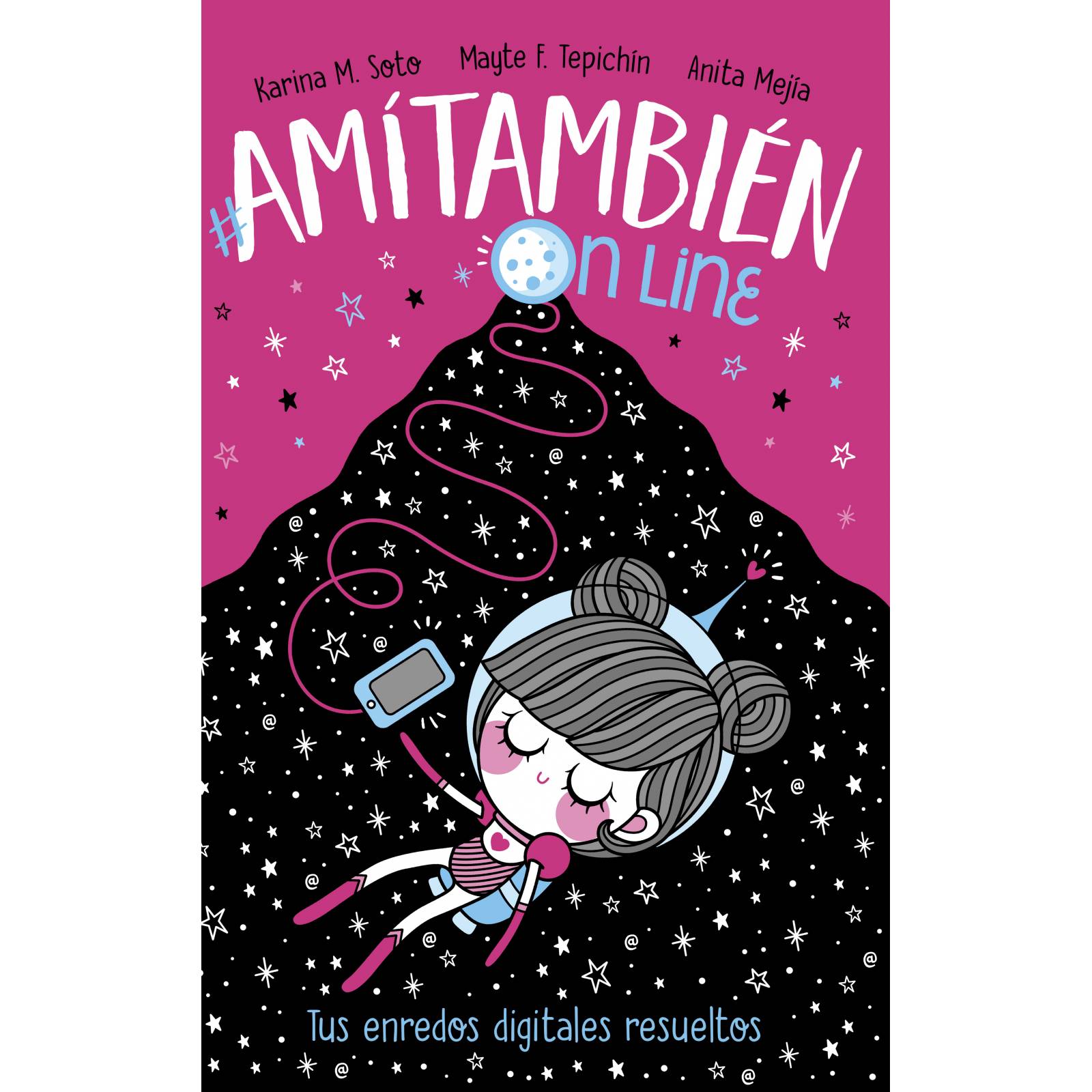 Libro #A mí también Autor Soto, Karina M. / Tepichín, Mayte F. 