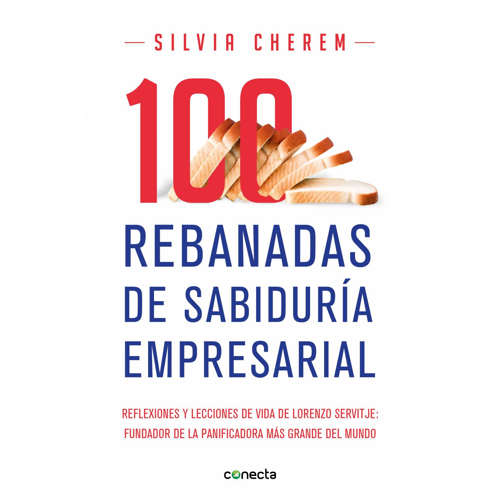 Libro 100 rebanadas de sabiduría empresarial Autor  Silvia Cherem
