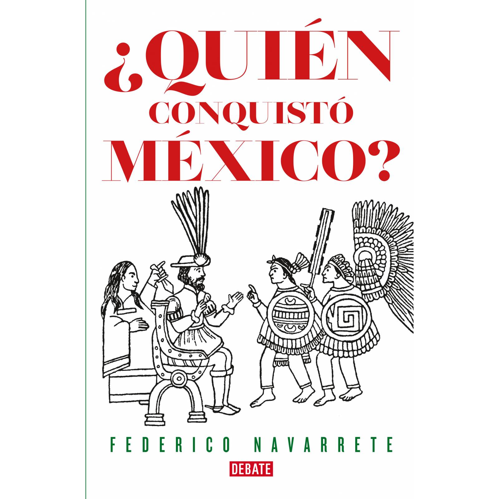 Libro ¿Quién conquistó México? Autor Fernando Navarrete 