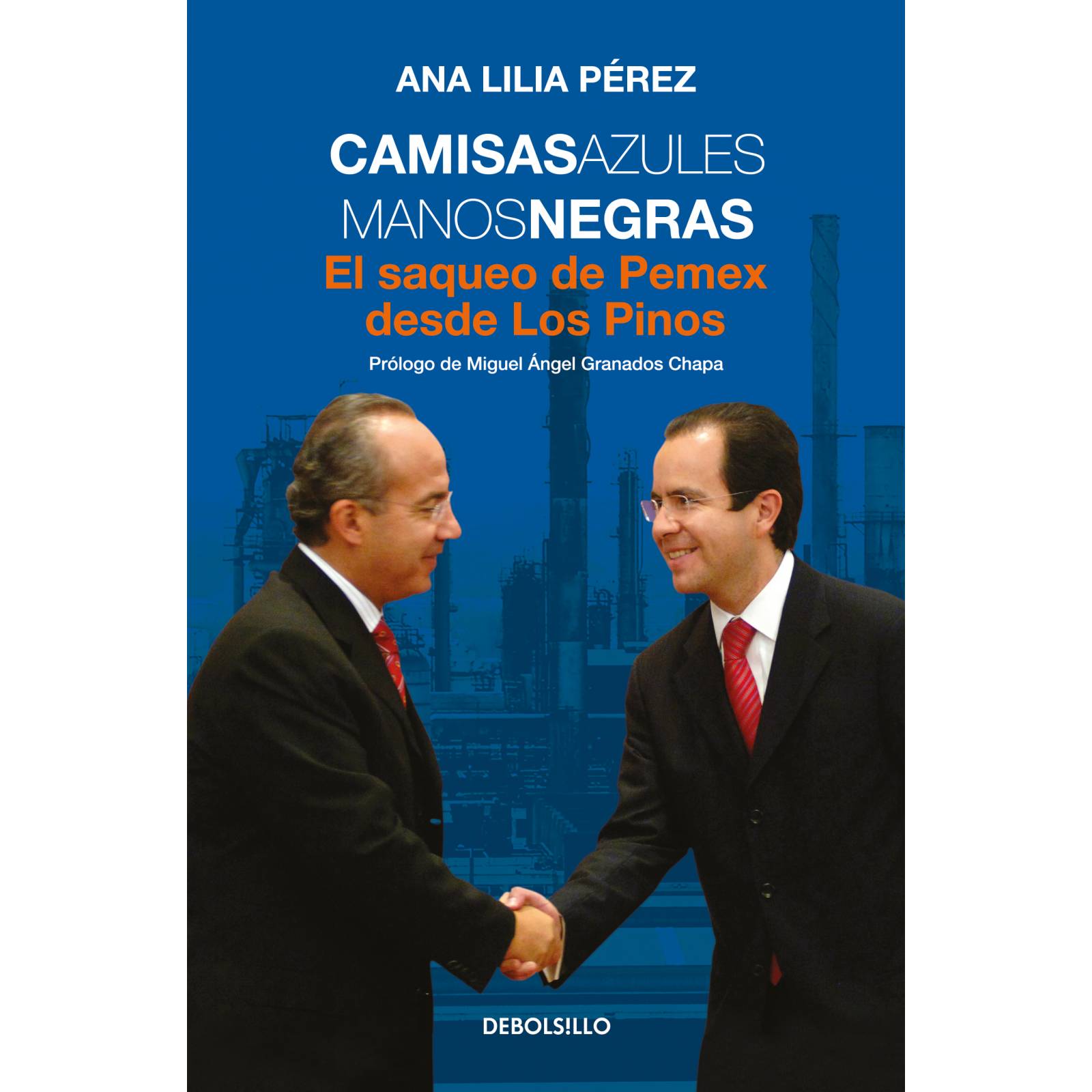 Camisas azules, manos negras Autor Pérez, Ana Lilia.