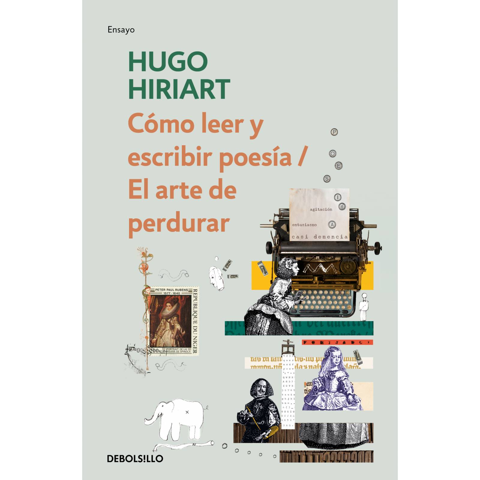 Cómo leer y escribir poesía, El arte de perdurar  Autor Hugo Hiriart