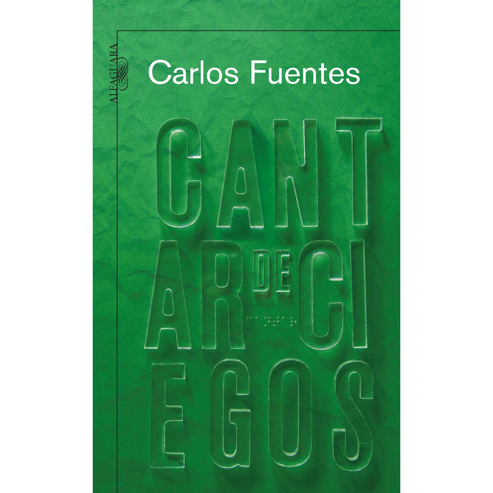 Cantar de ciegosAutorCarlos Fuentes