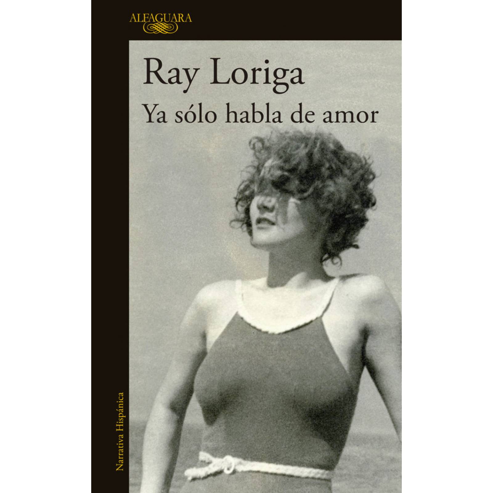 Ya sólo habla de amorAutorLoriga, Ray