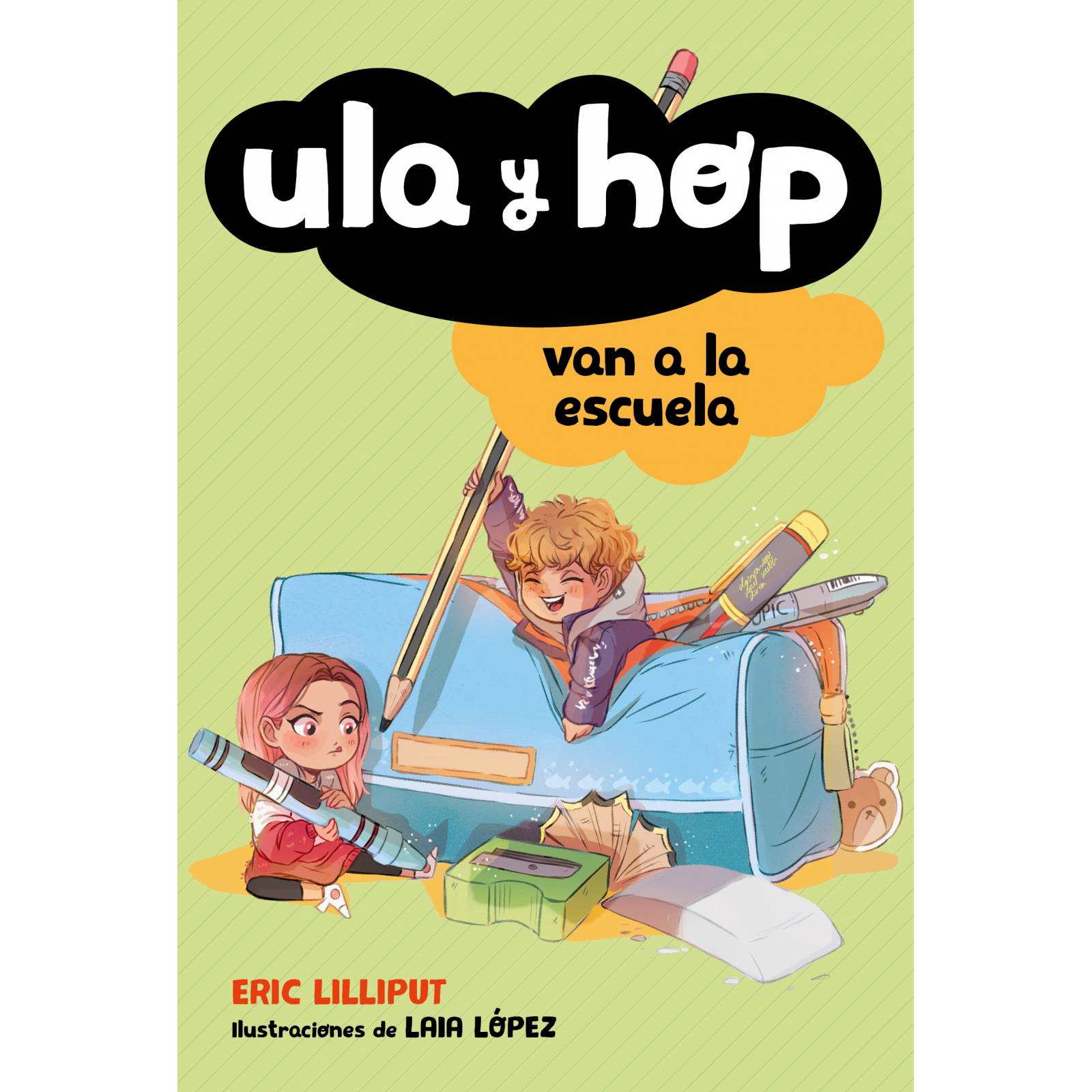 Ula y Hop van a la escuelaAutorLaia López, Eric Lilliput