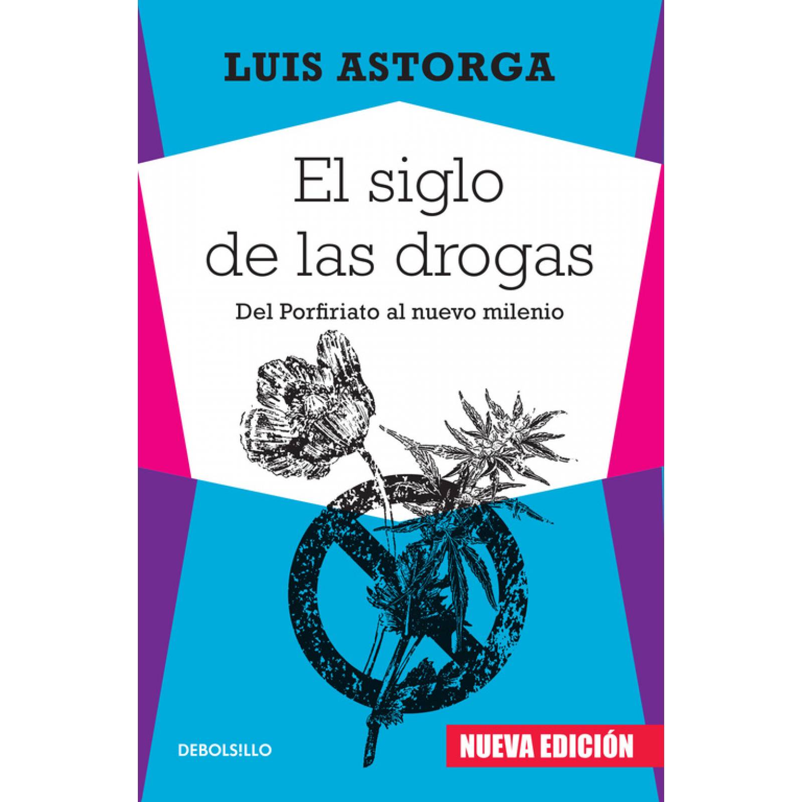 El siglo de las drogas (nueva edición)