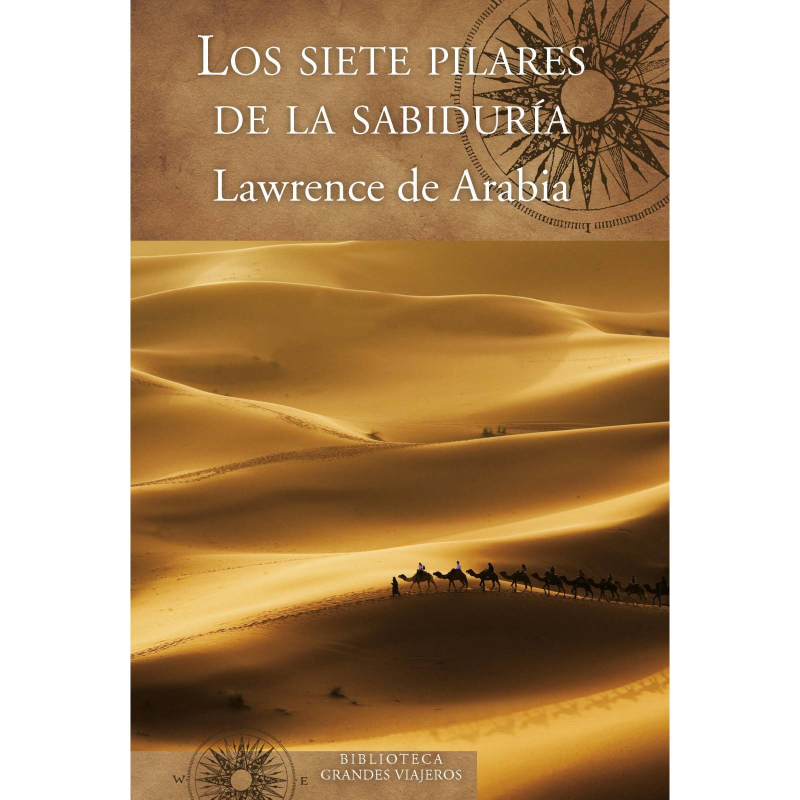 Los siete pilares de la sabiduría AutorT.E. Lawrence