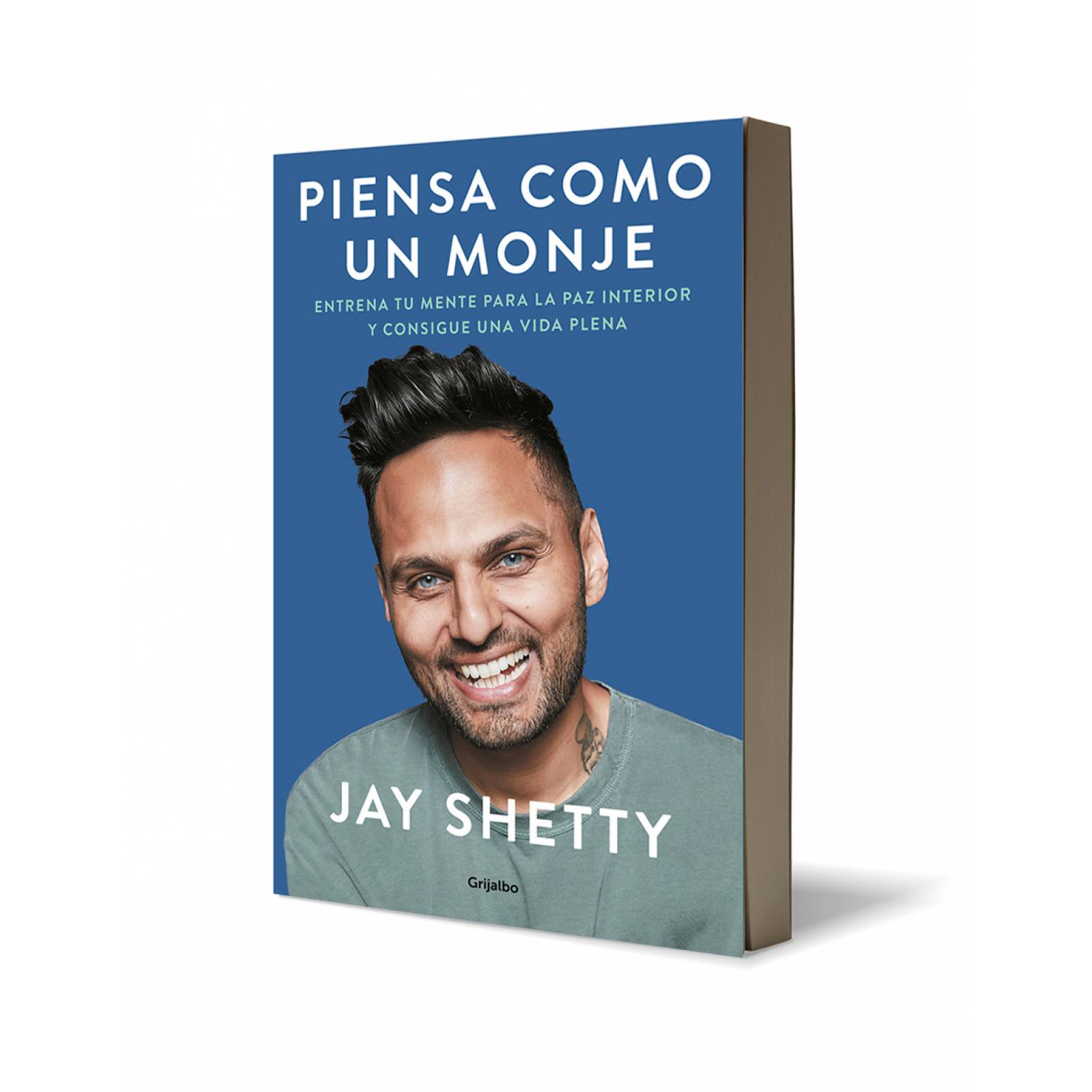 Libro Piensa como un monje Editorial Grijalbo Autor Jay Shetty