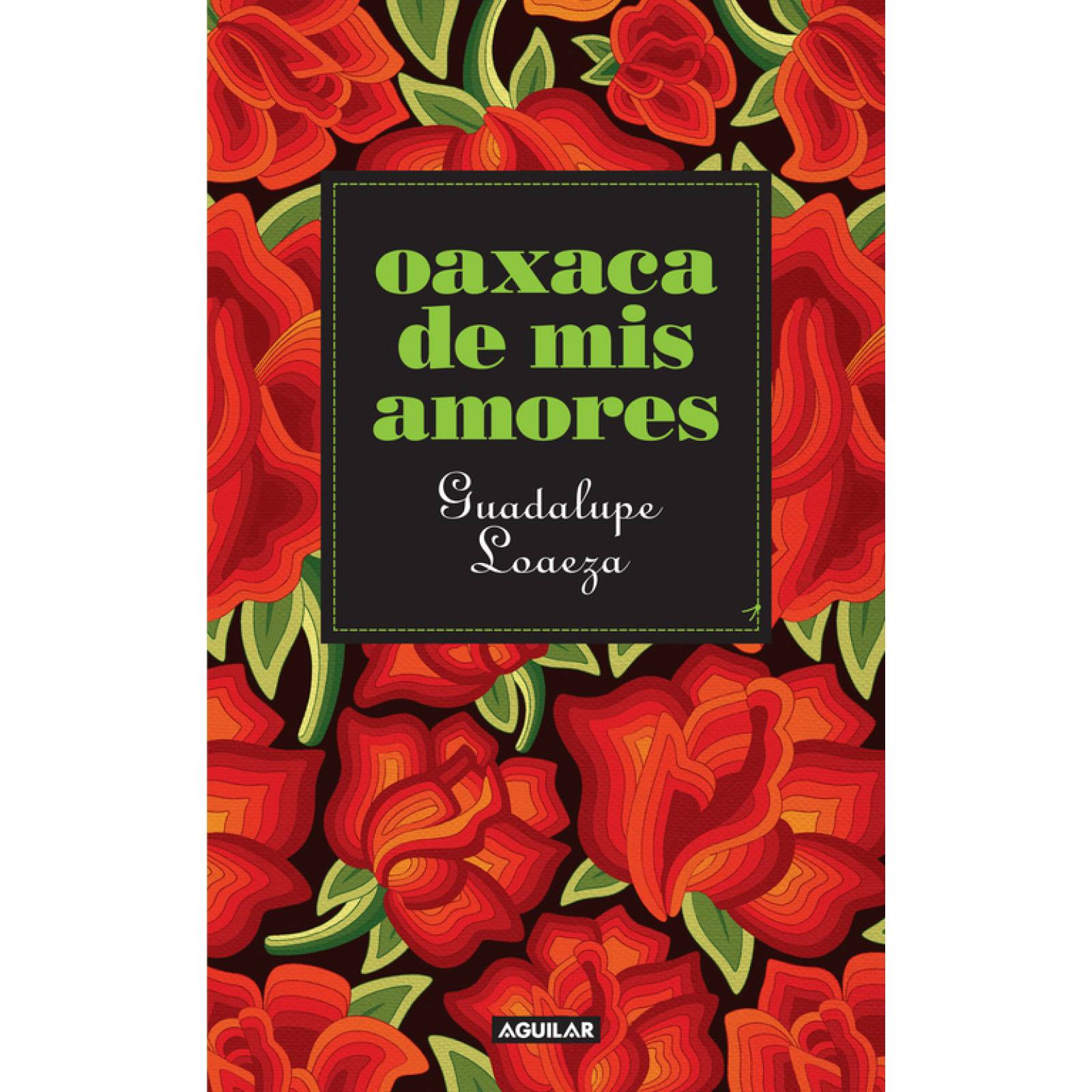 Oaxaca de mis amores
