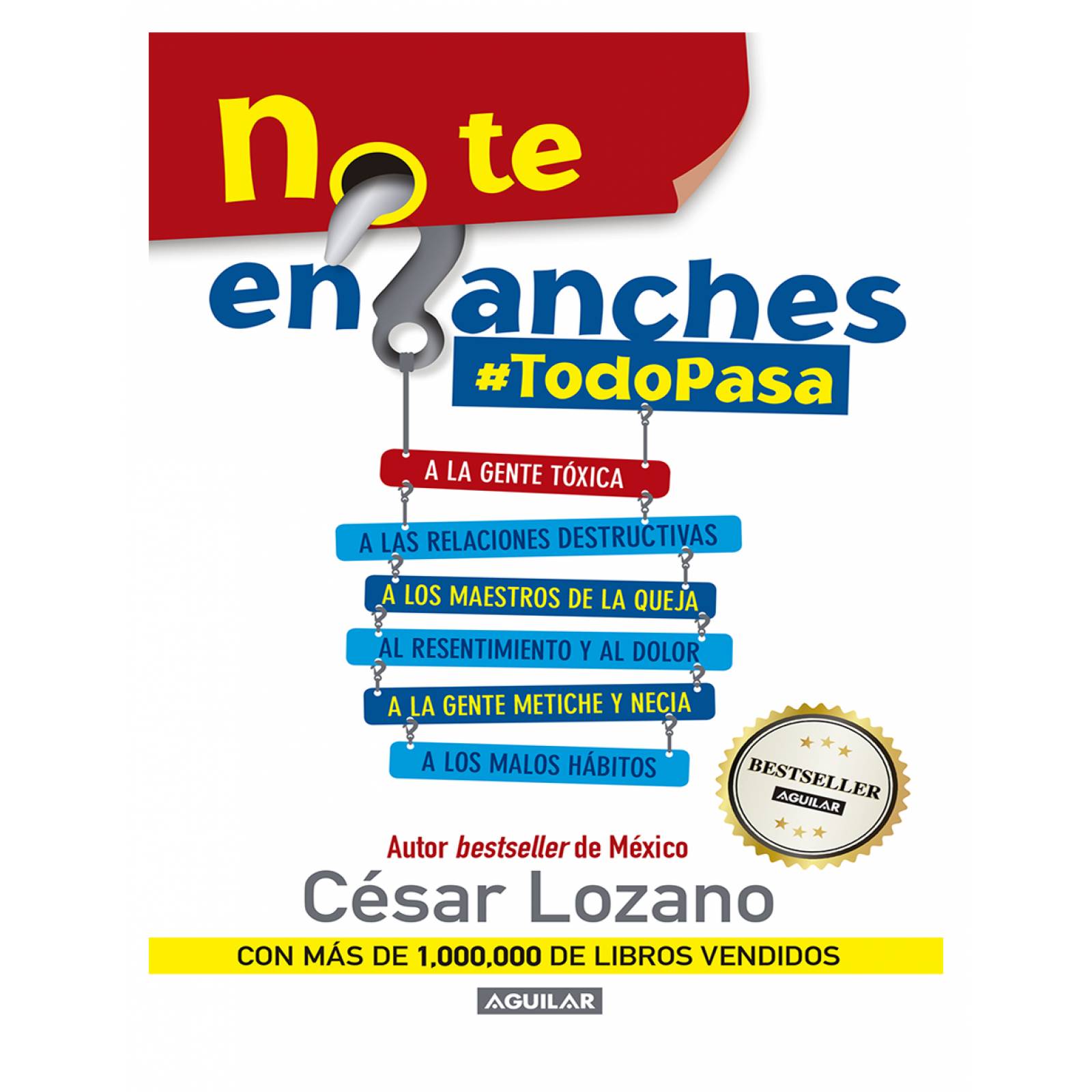 Libro No te enganches TodoPasa ditorial Aguilar Autor César Lozano