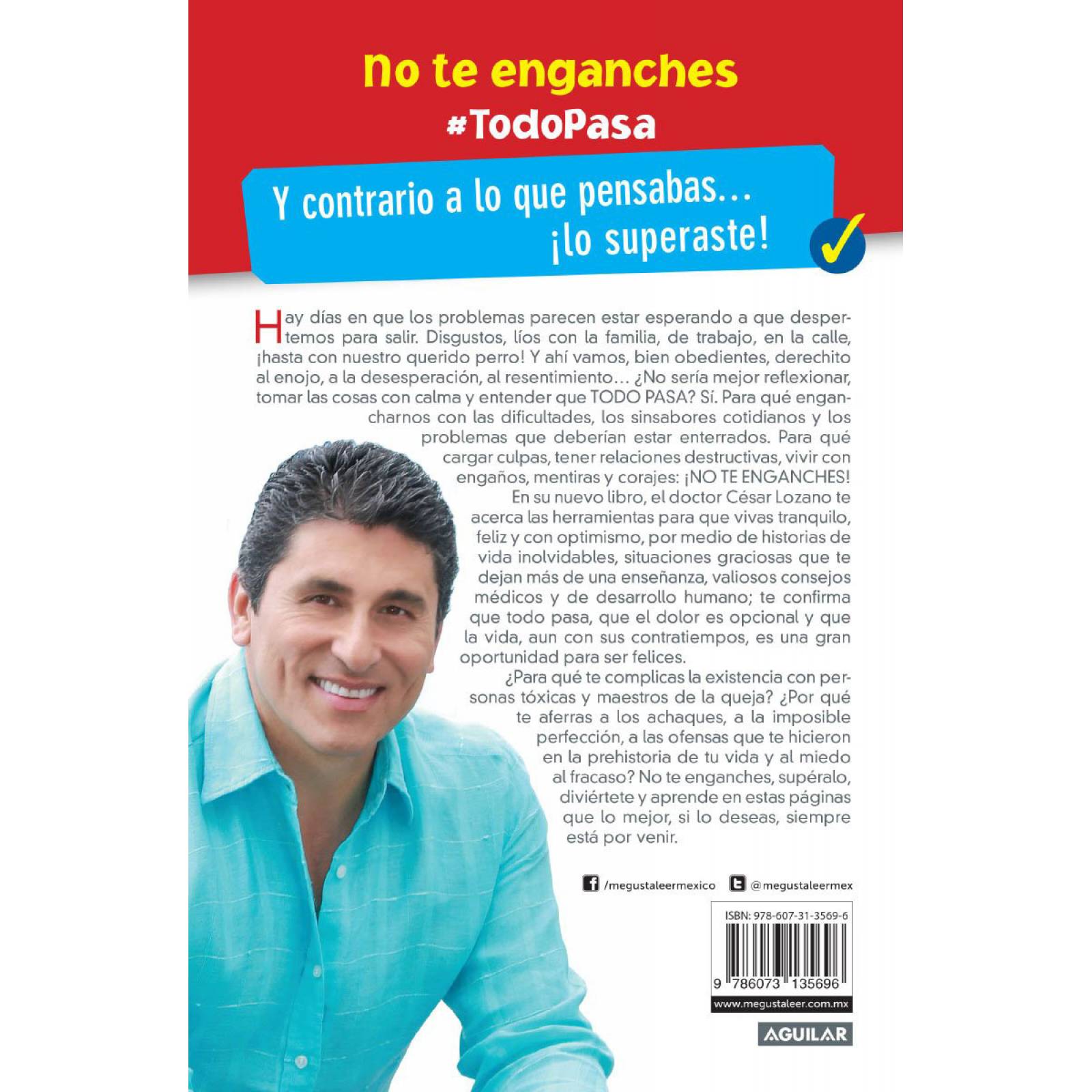Libro No te enganches TodoPasa ditorial Aguilar Autor César Lozano