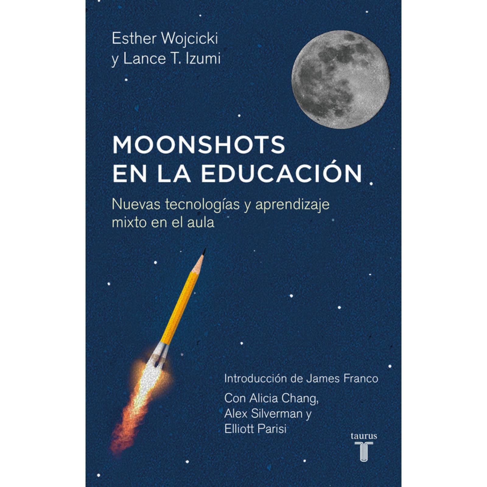 Moonshots en la educaciónAutorWojcicki, Ester / T. Izumi, Lance