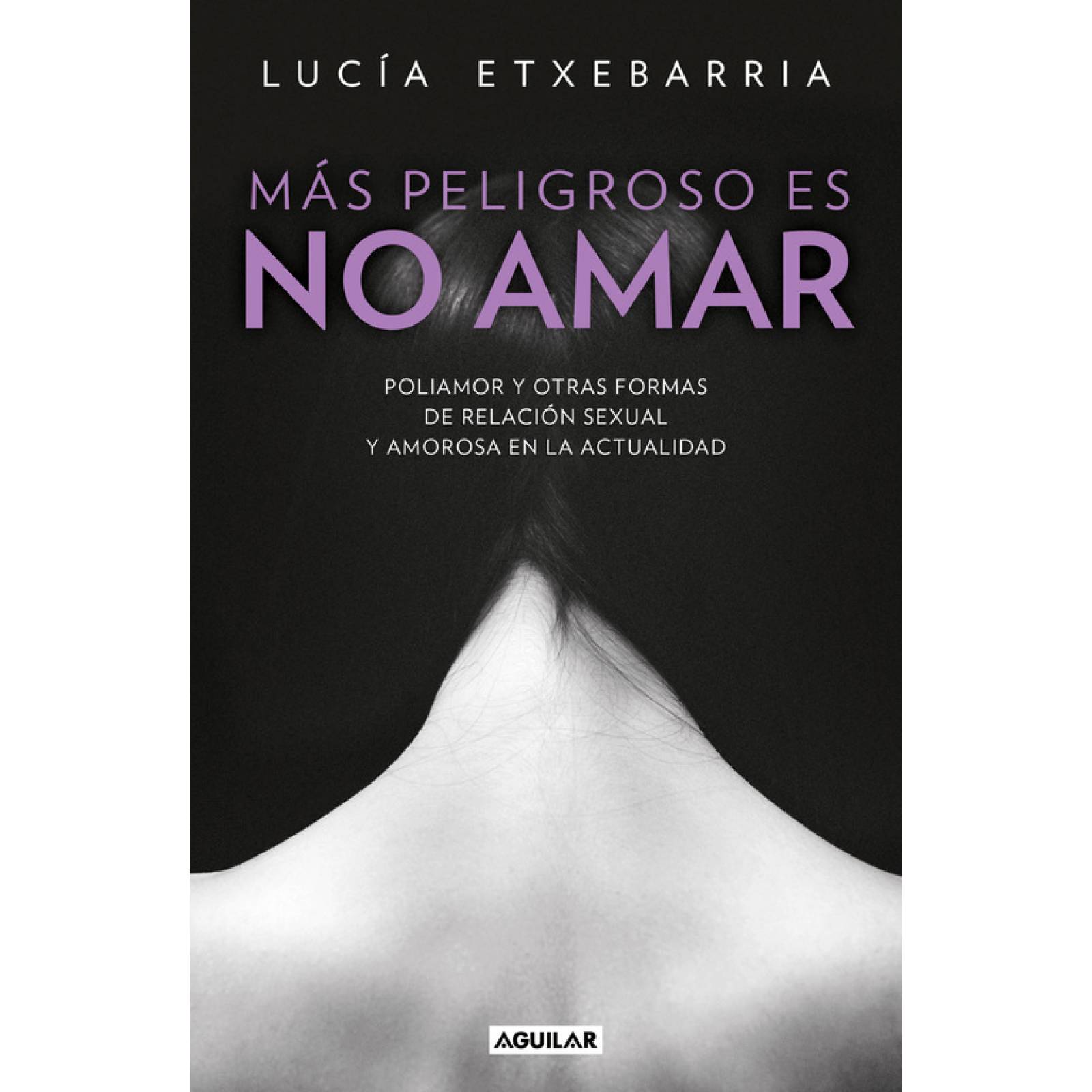 Más peligroso es no amar