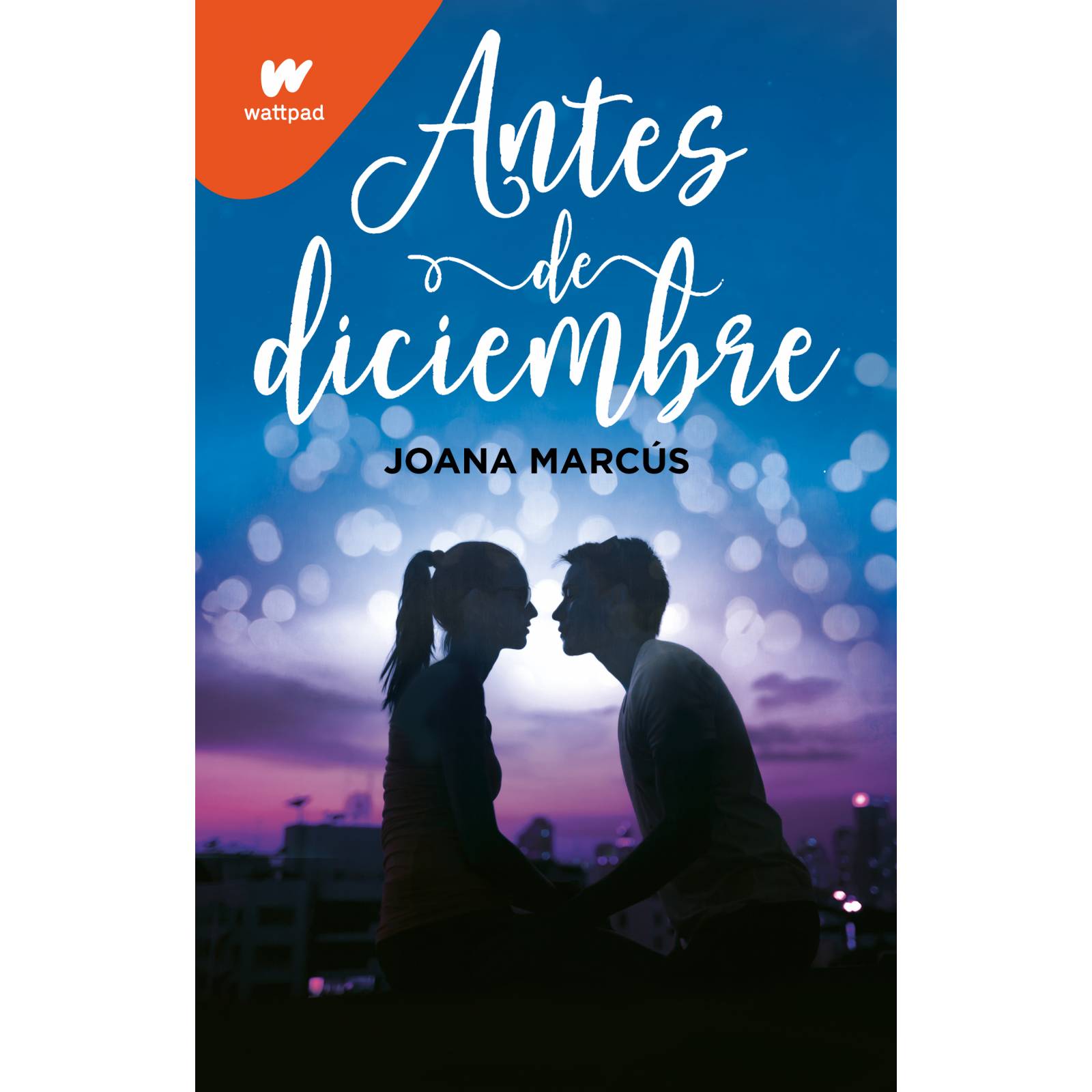 Libro Antes de diciembre (Meses a tu lado 1) Autor Joana Marcús