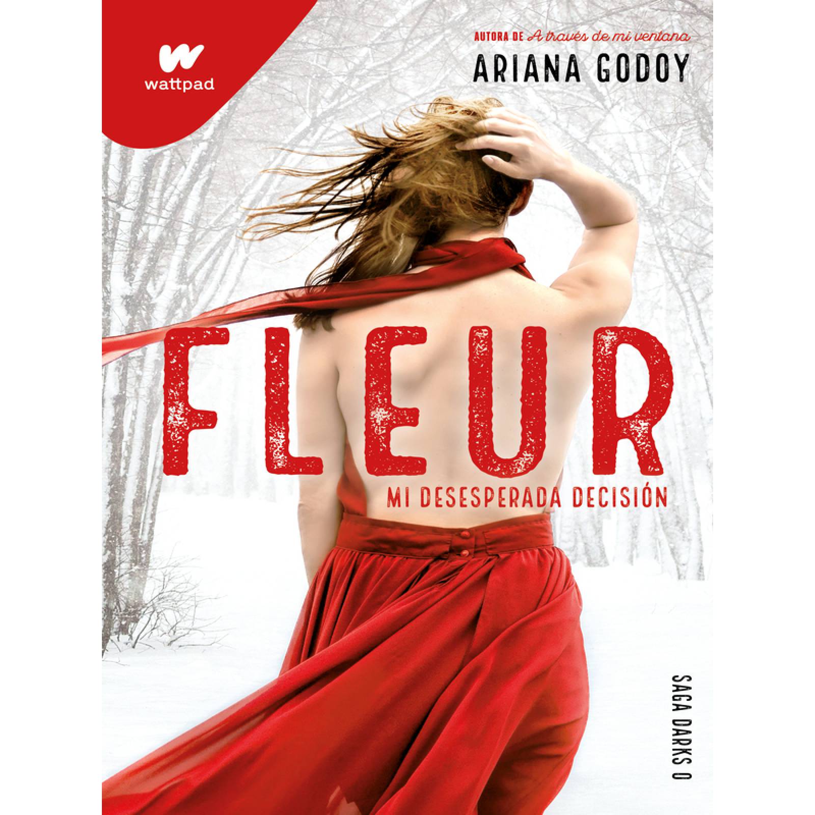 Fleur: Mi desesperada decisión. Ariana Godoy Edición Wattpad