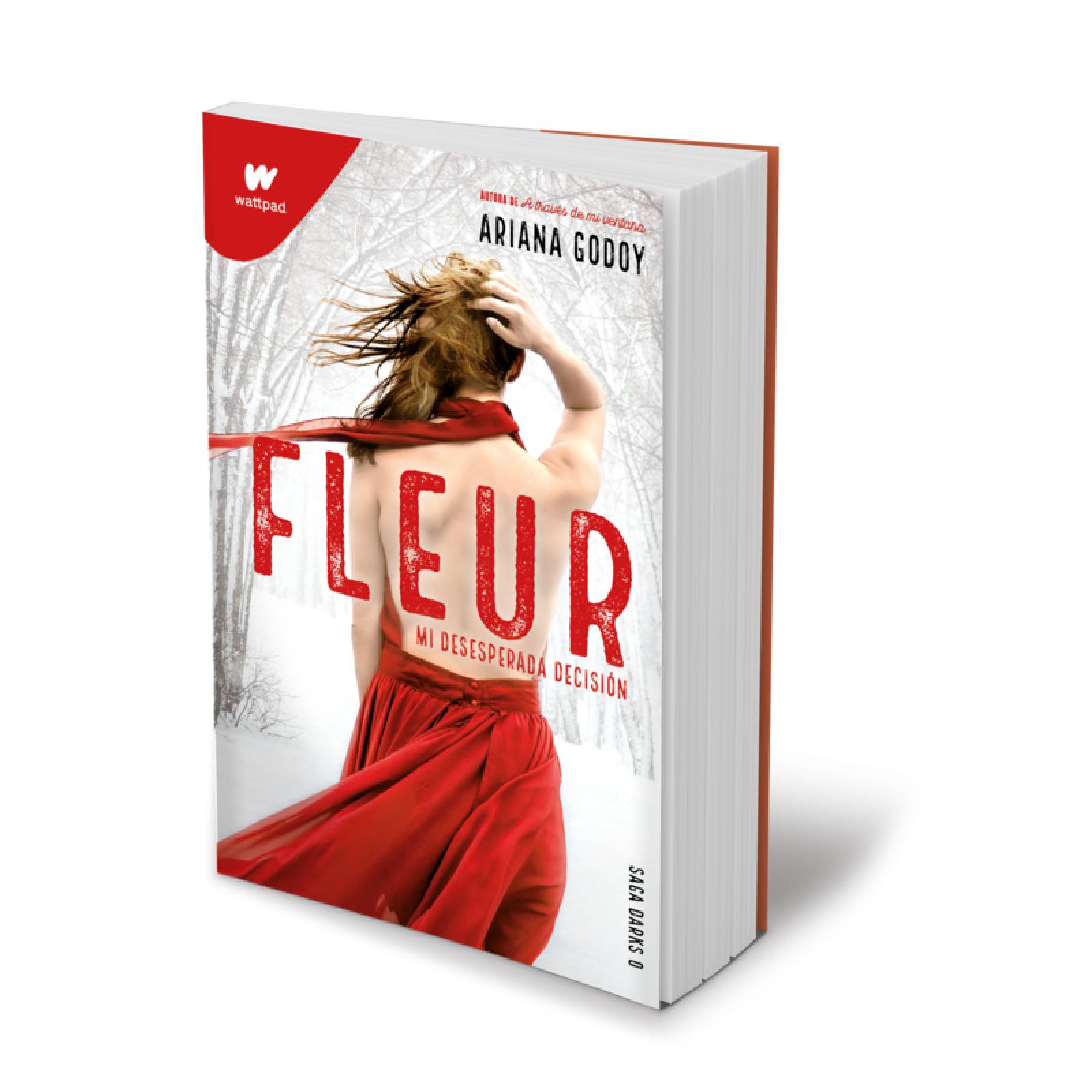 Fleur: Mi desesperada decisión. Ariana Godoy Edición Wattpad
