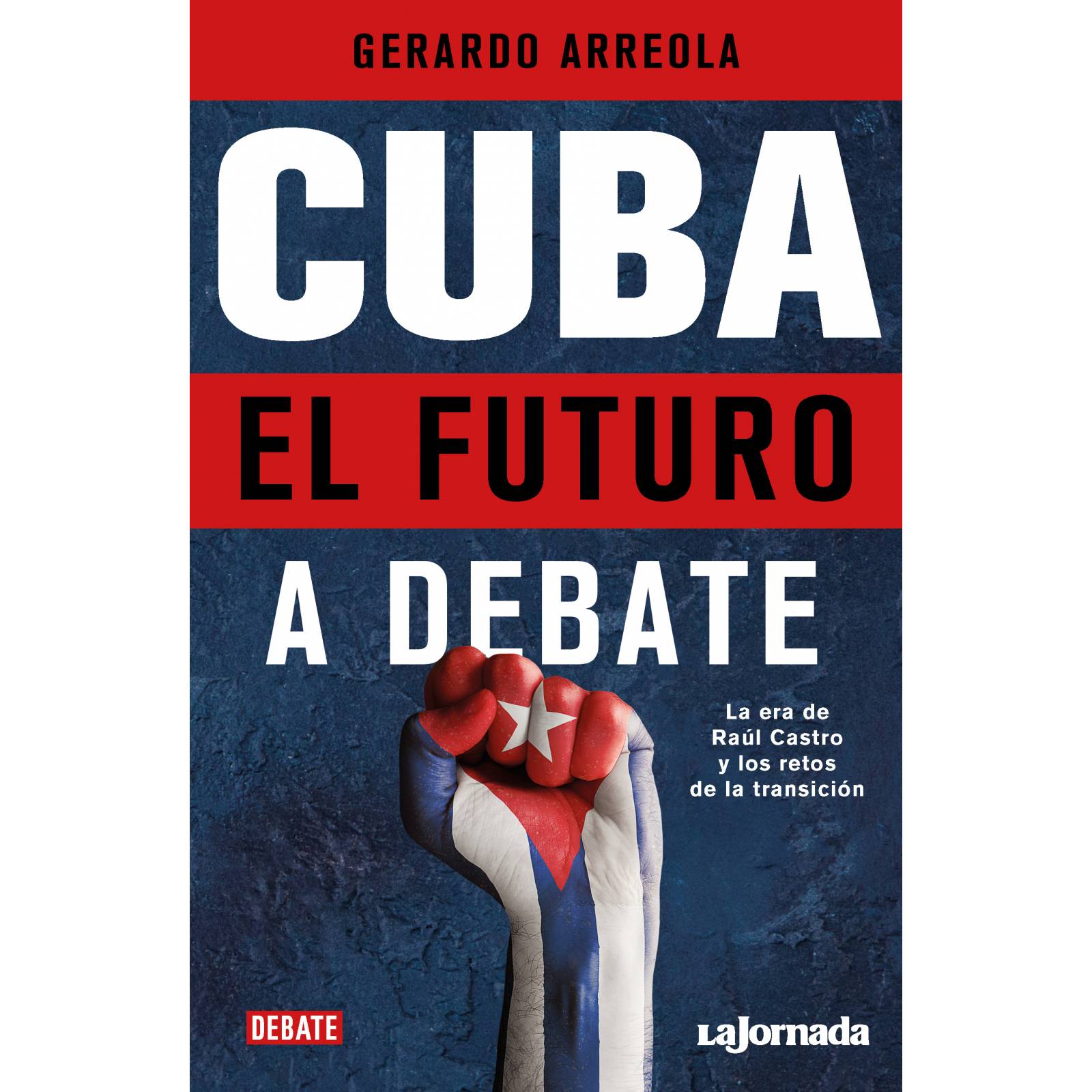 Cuba, el futuro Autor Arreola Gerardo