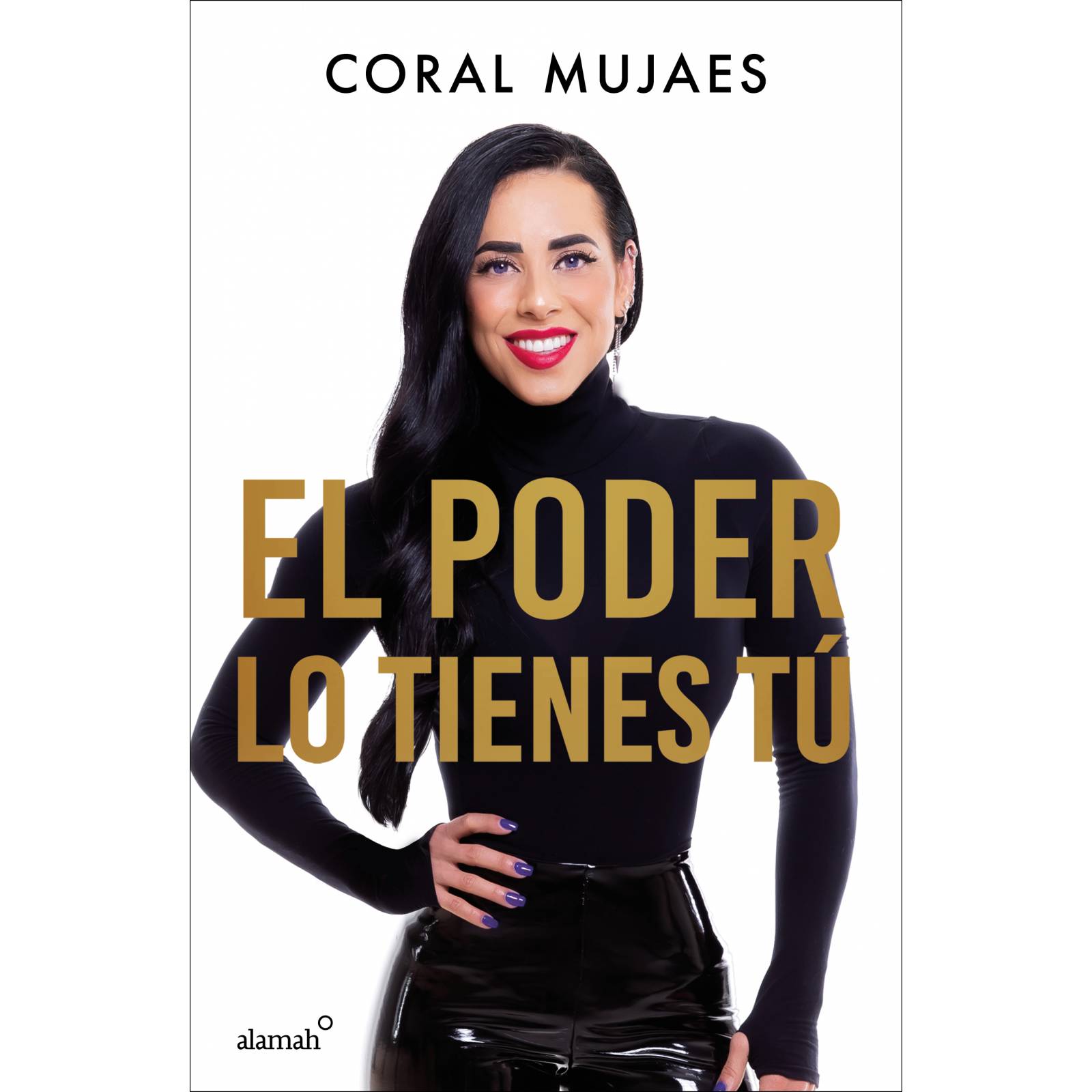El poder lo tienes tú-Mujaes Coral