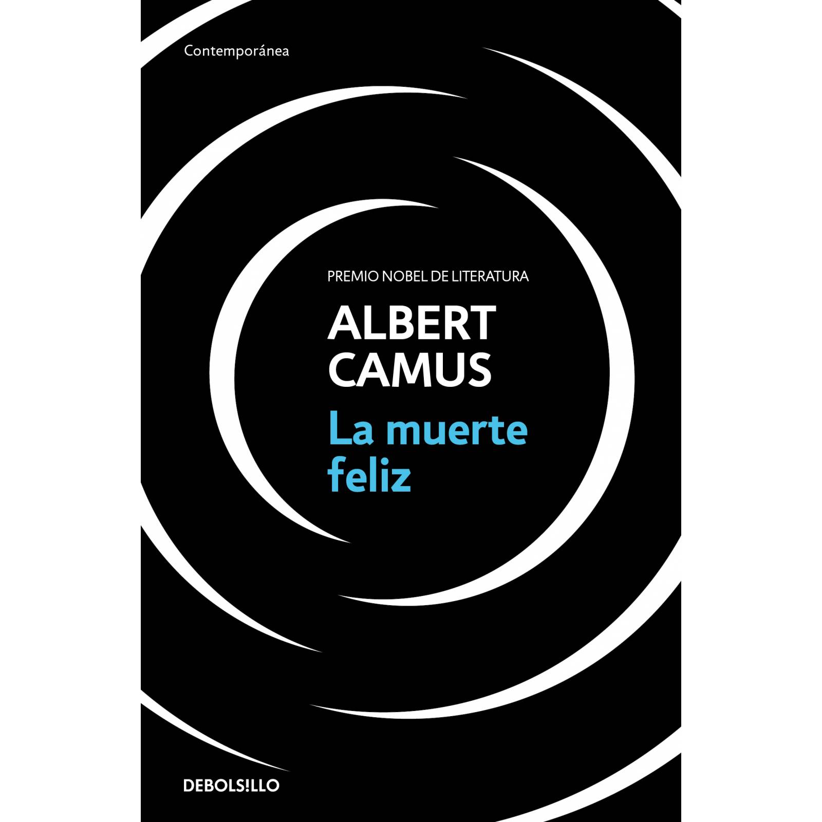 La muerte feliz Autor Albert Camus