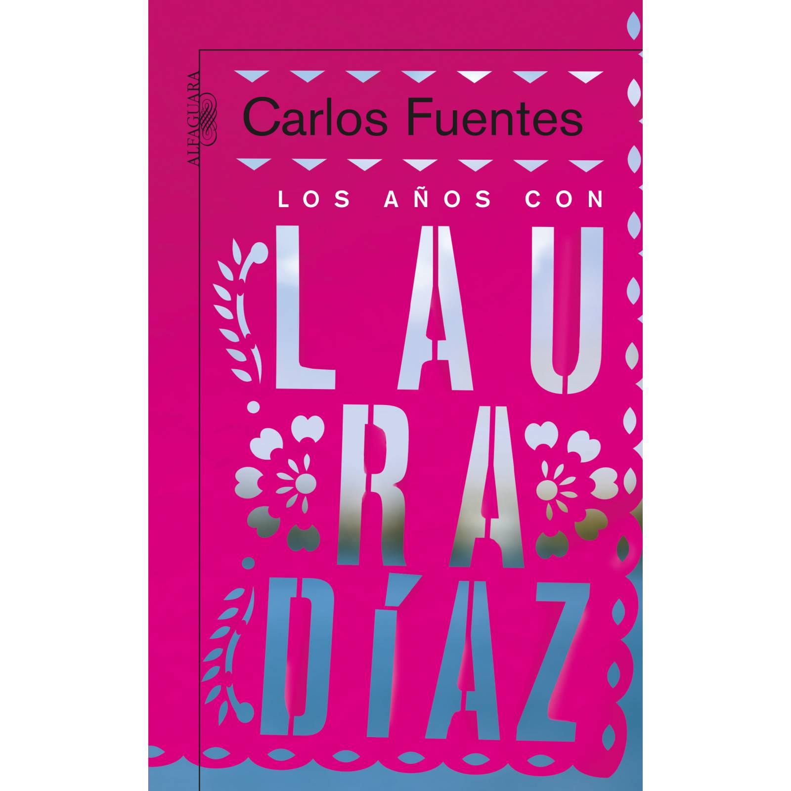 Los años con Laura Díaz Autor Carlos Fuentes