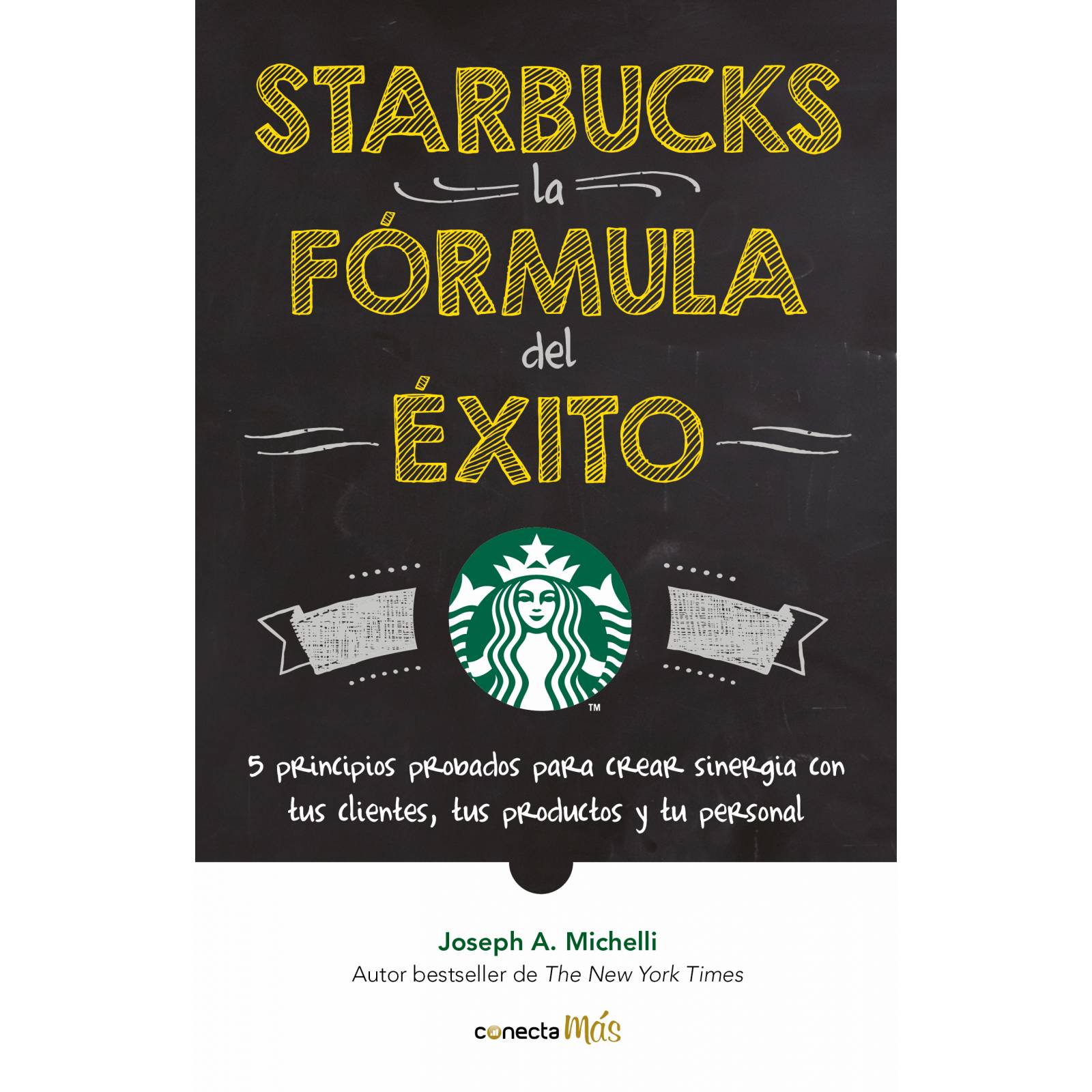 Starbucks, la fórmula del éxitoAutorA. Michelli, Joseph