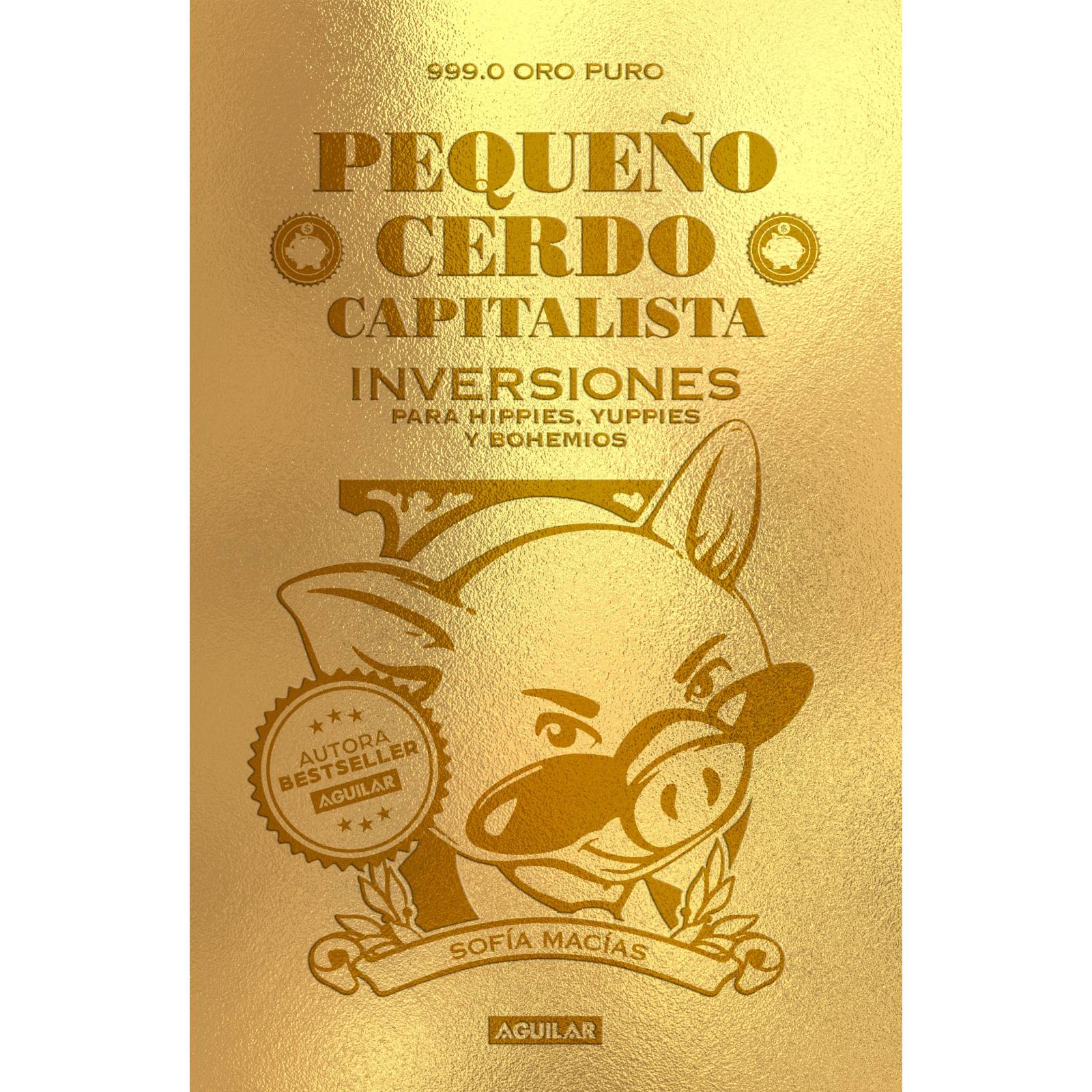 Pequeño cerdo capitalista. InversionesAutorMacías, Sofía