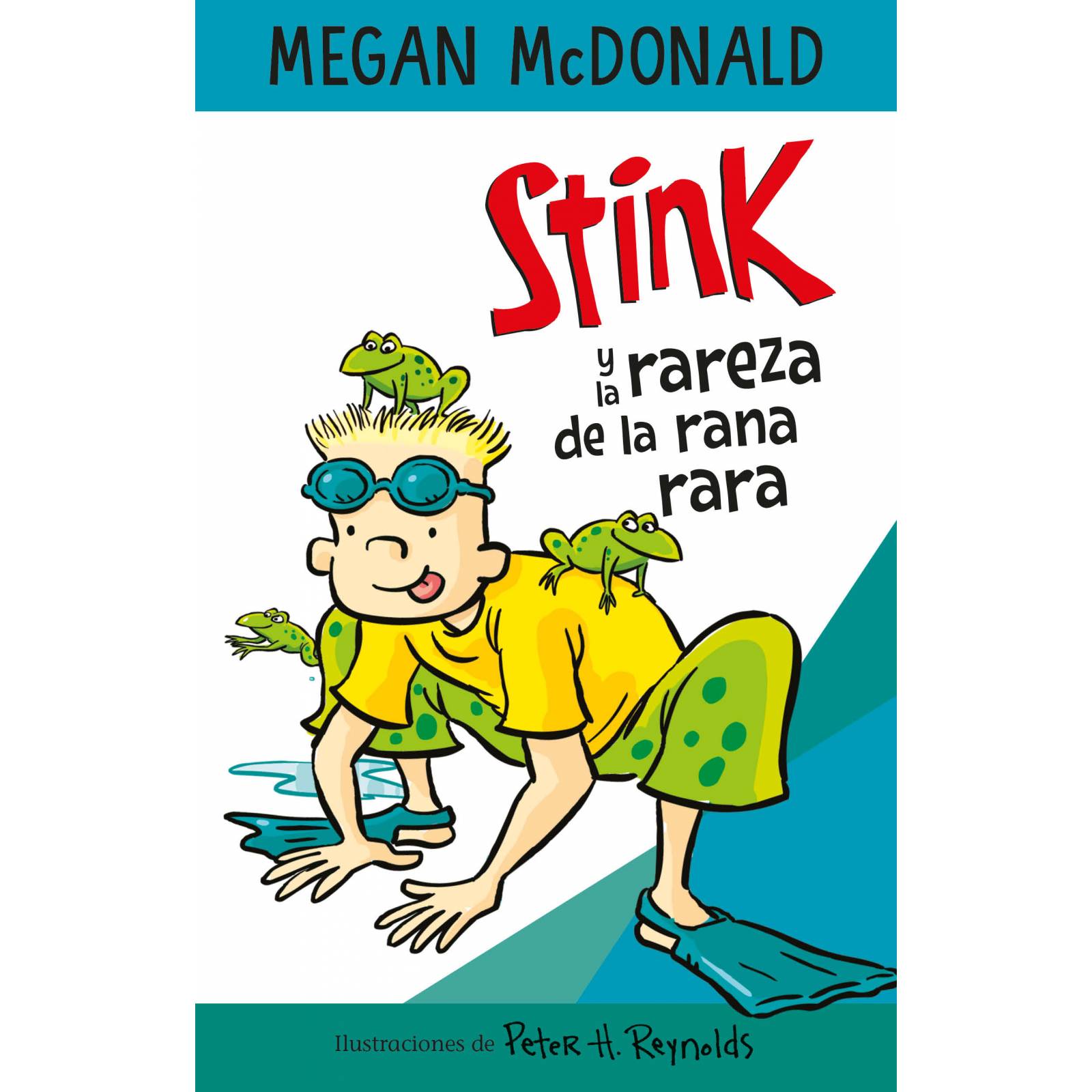 Stink y la rareza de la rana rara Autor Mc Donald, Megan