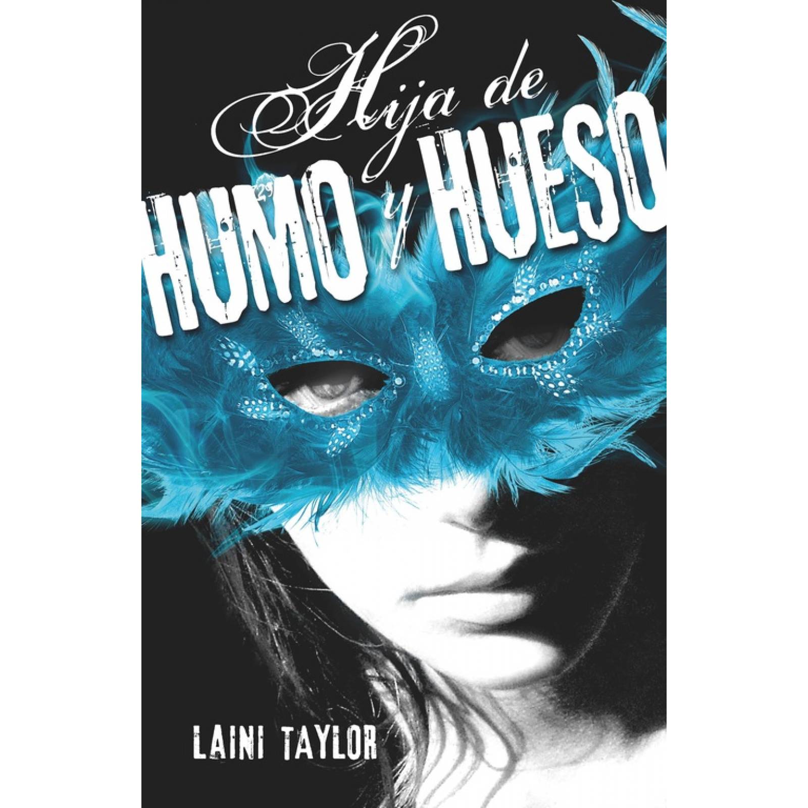 Hija de humo y hueso Autor Taylor, Laini