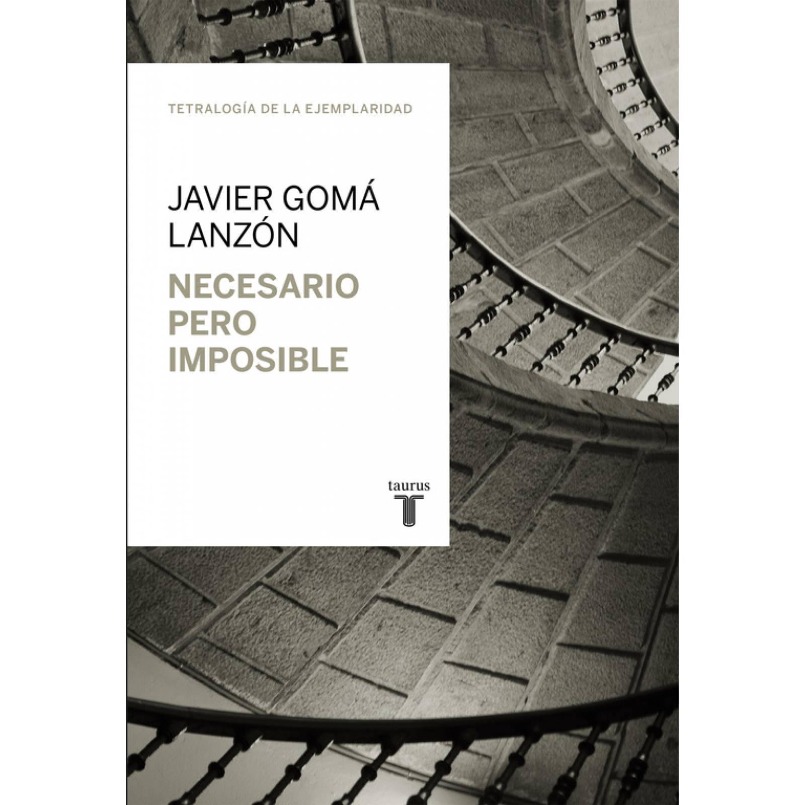 Necesario pero imposibleAutorJavier Gomá Lanzón