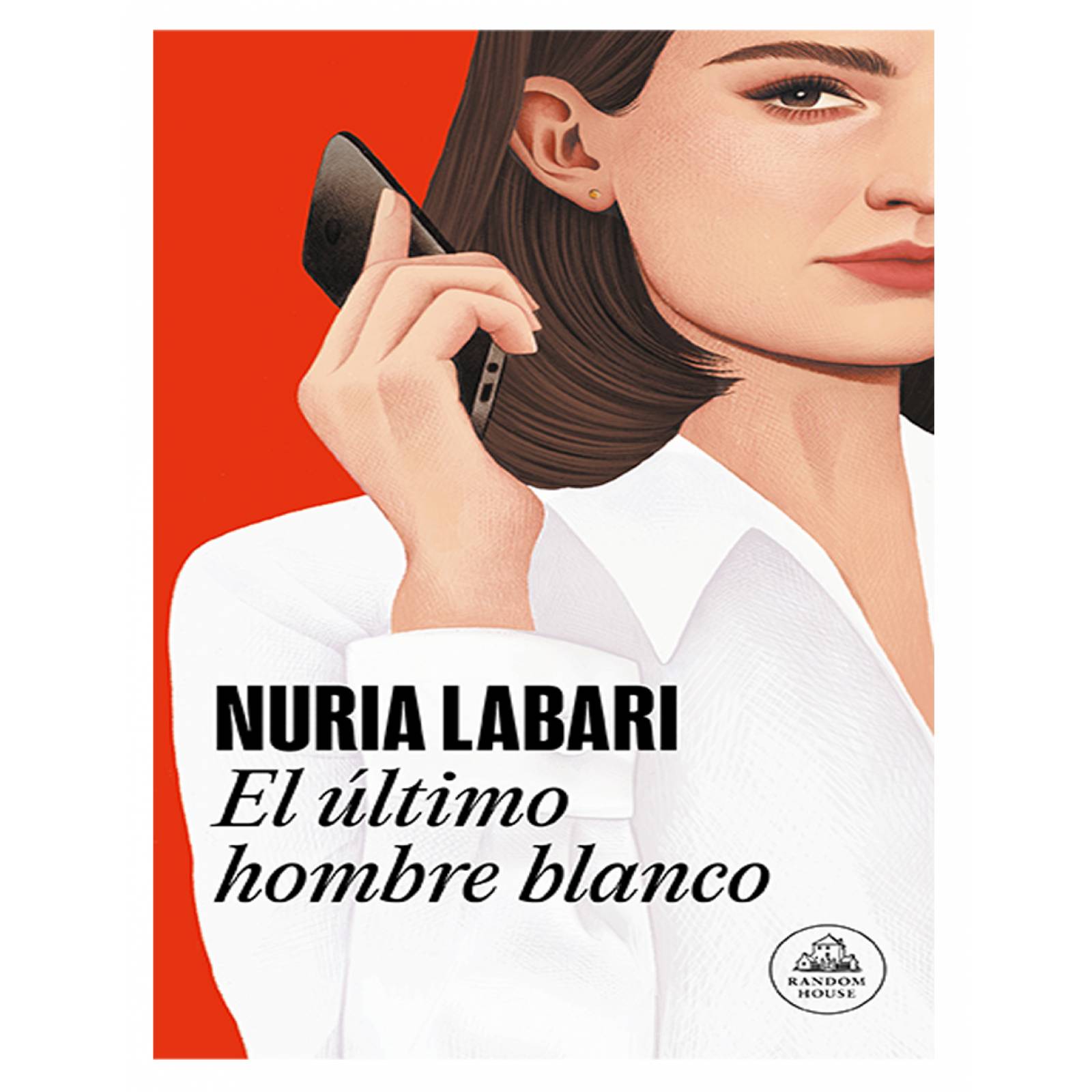 Libro El último hombre blanco Editorial Random House Autor Nuria Labari ...