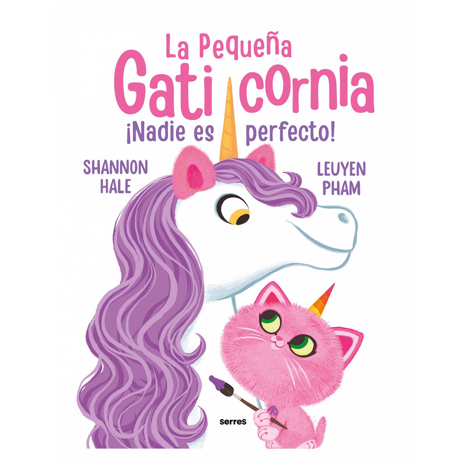 Libro La pequeña Gaticorino ¡Nadie es perfecto! Editorial Molino Autor Shannon Hale,LeUyen Pham,Rocío Rincón Fernández