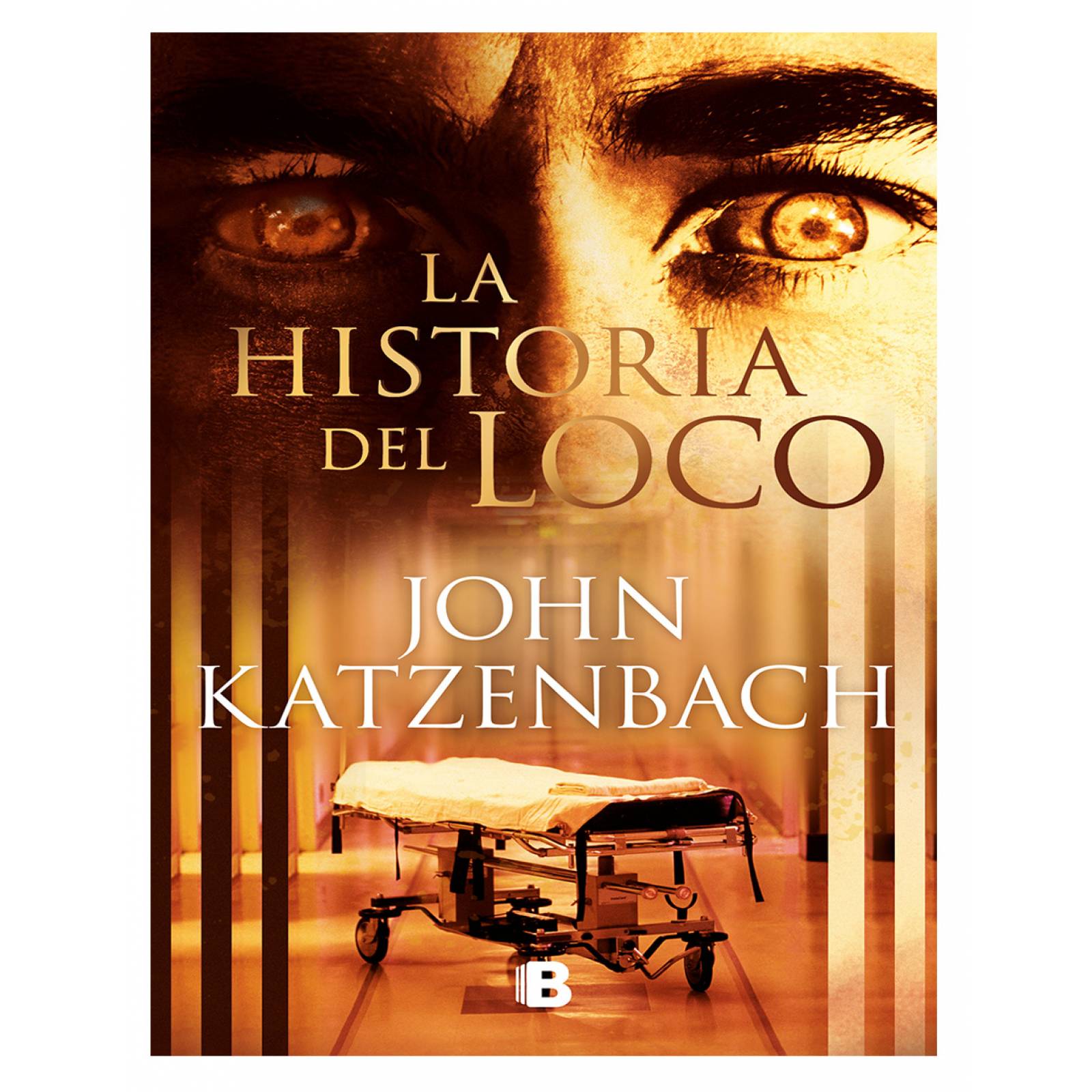 Libro La historia del loco Editorial Ediciones B Autor John Katzenbach