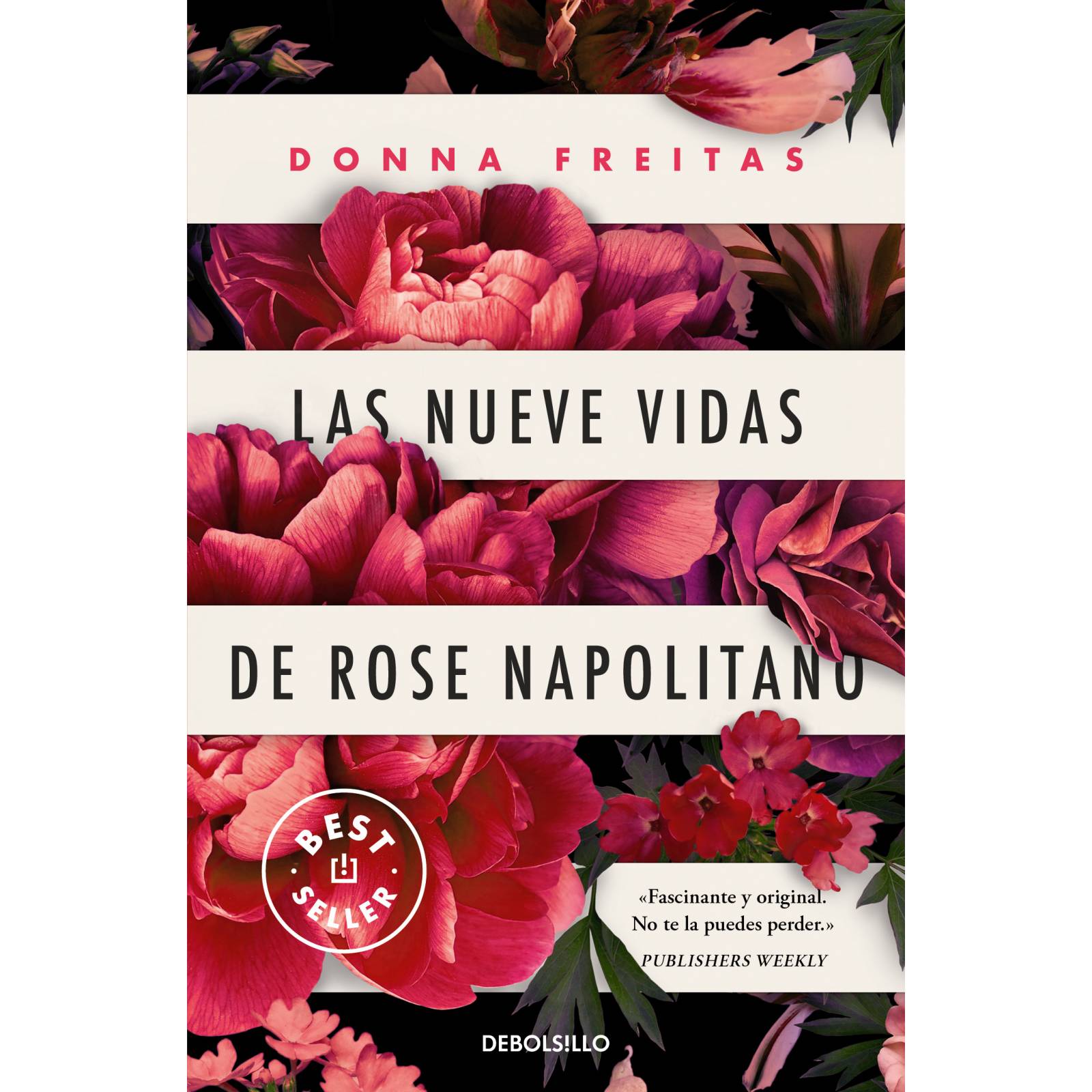 Libro Las nueve vidas de Rose Napolitano Editorial Debolsillo Autor Donna Freitas y Toni Hill