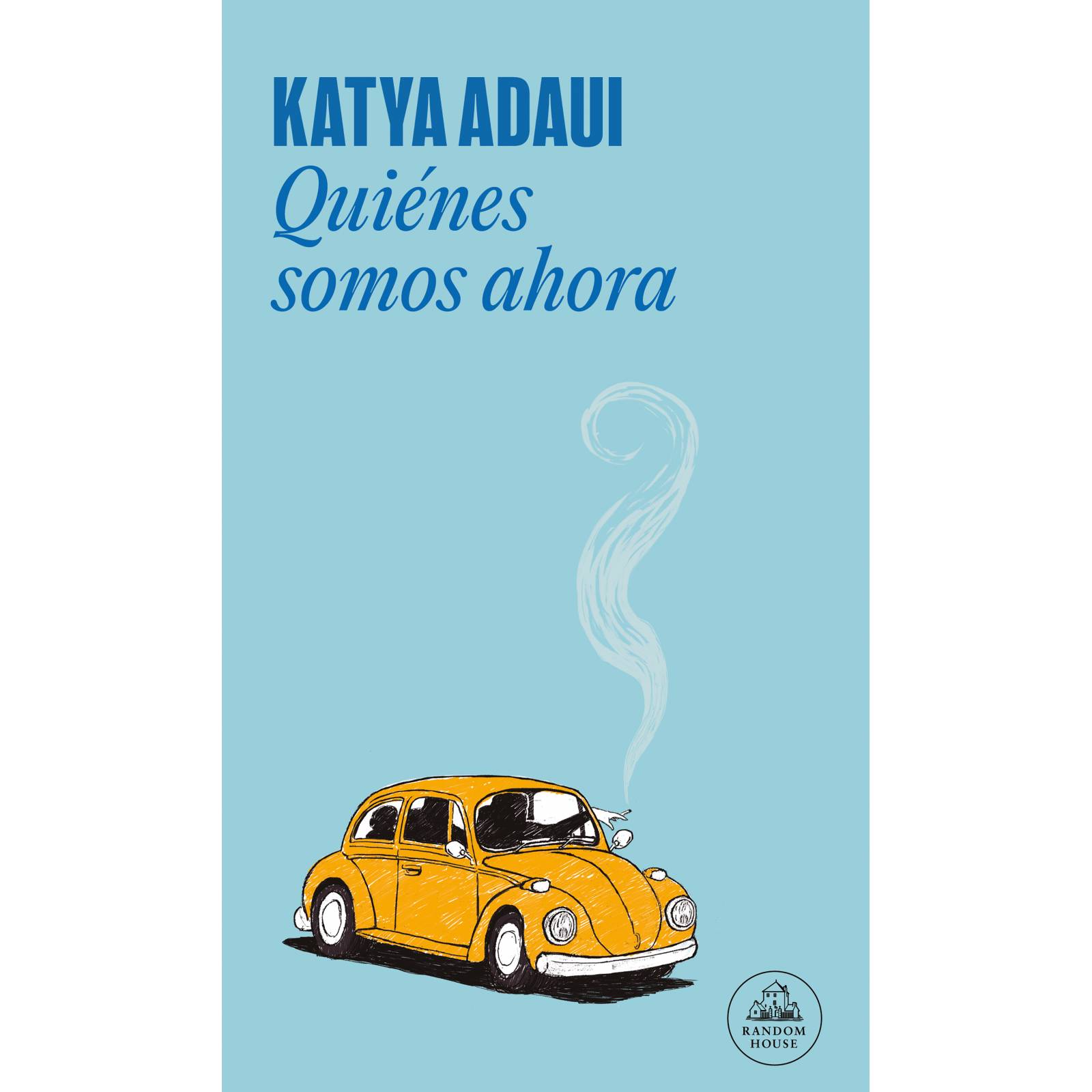 Quiénes somos ahora Autor Adaui, Katya