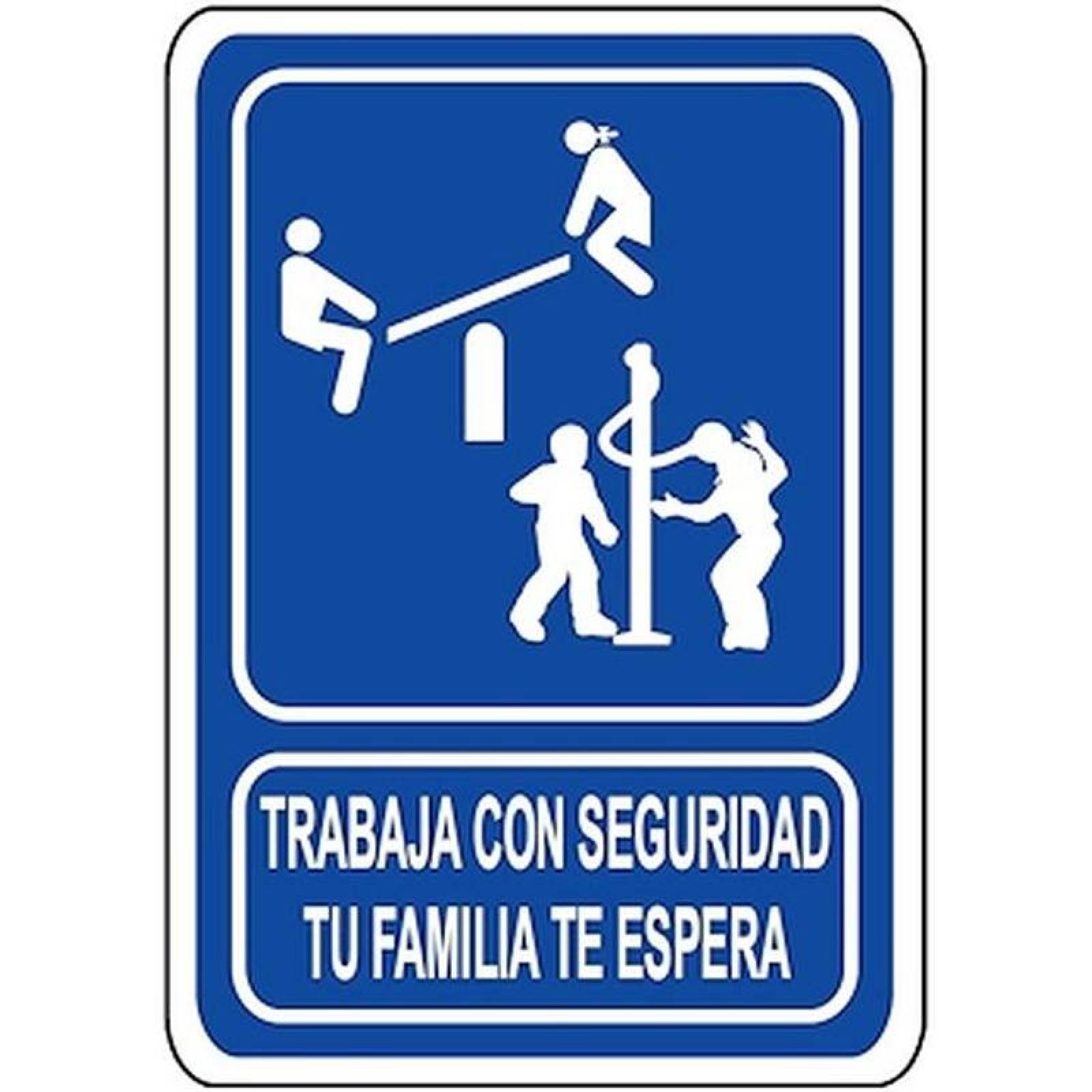 Señalamiento Informativo Público MXSIS-010 30x40 cm Informativos Trabaja con Seguridad Tu Familia Te Espera Normal Señalamientos Informativos