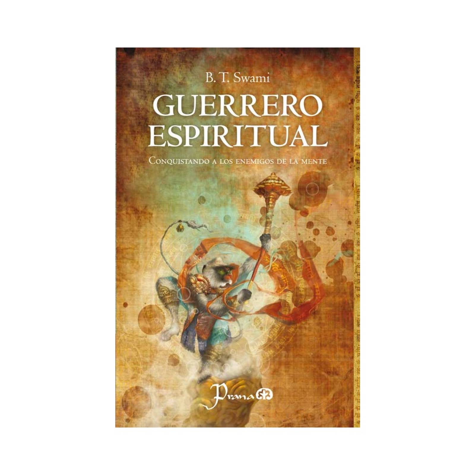 Libro: Guerrero Espiritual Autor: B.T. Swami Editorial: Prana