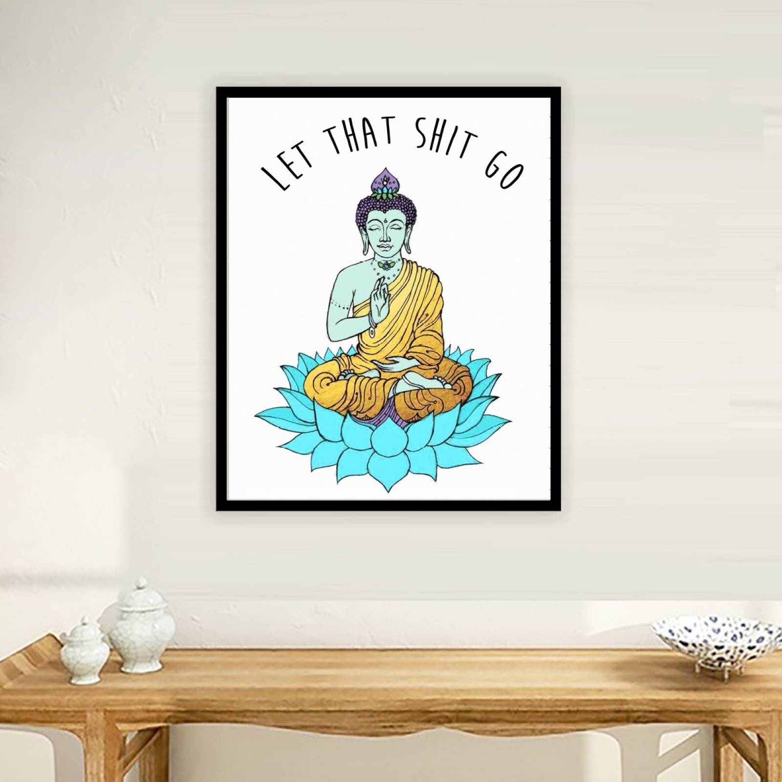 Cuadro Buda Zen Let That Shit Go